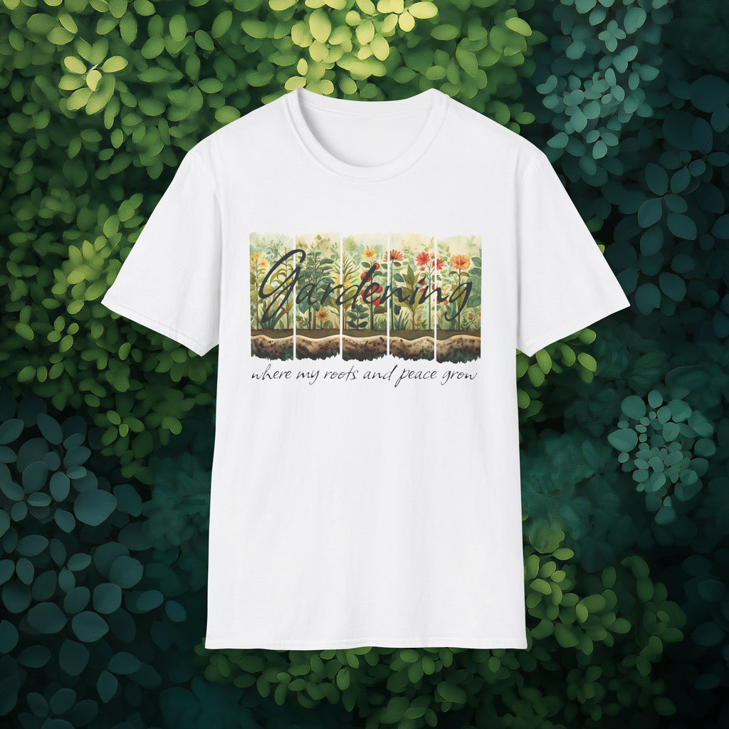 Where My Roots and Peace Grow T-Shirt for Gardeners