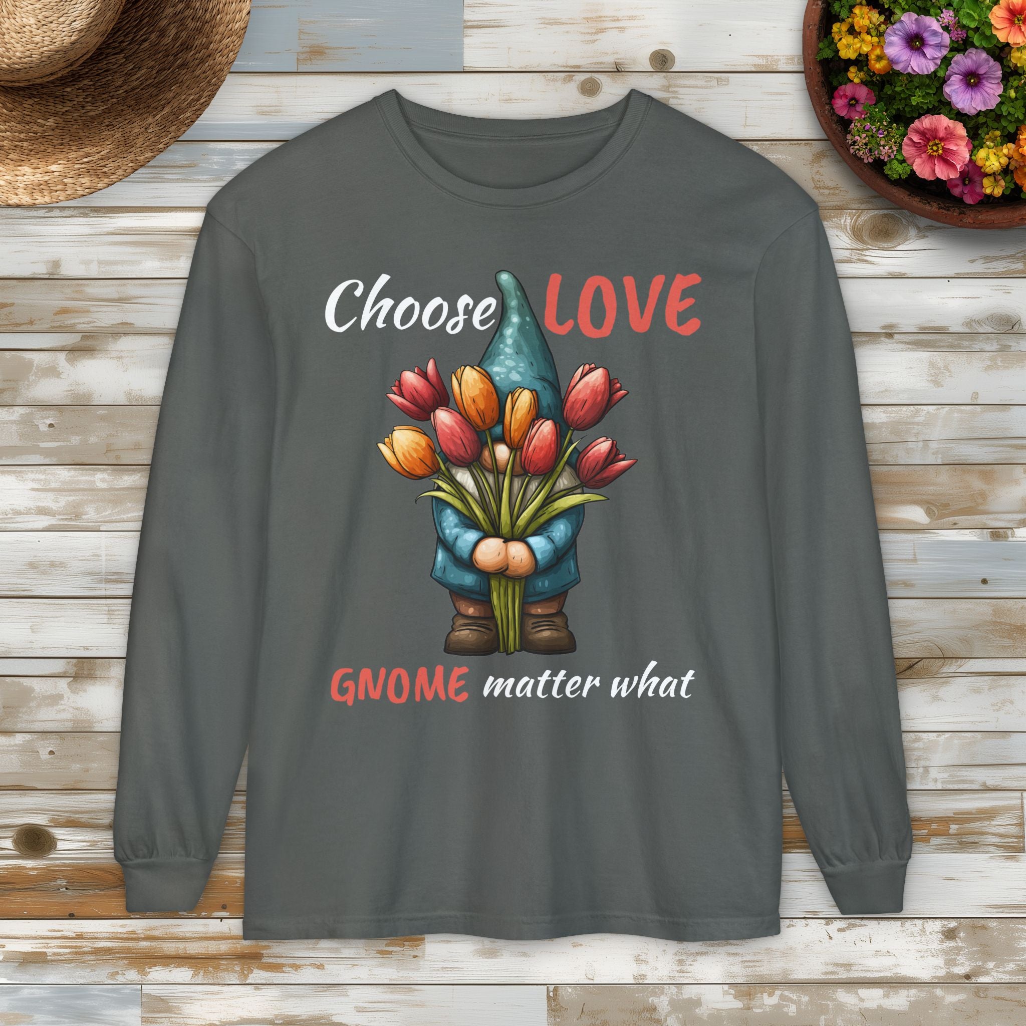 Choose LOVE Gnome Matter What Long Sleeve Tee
