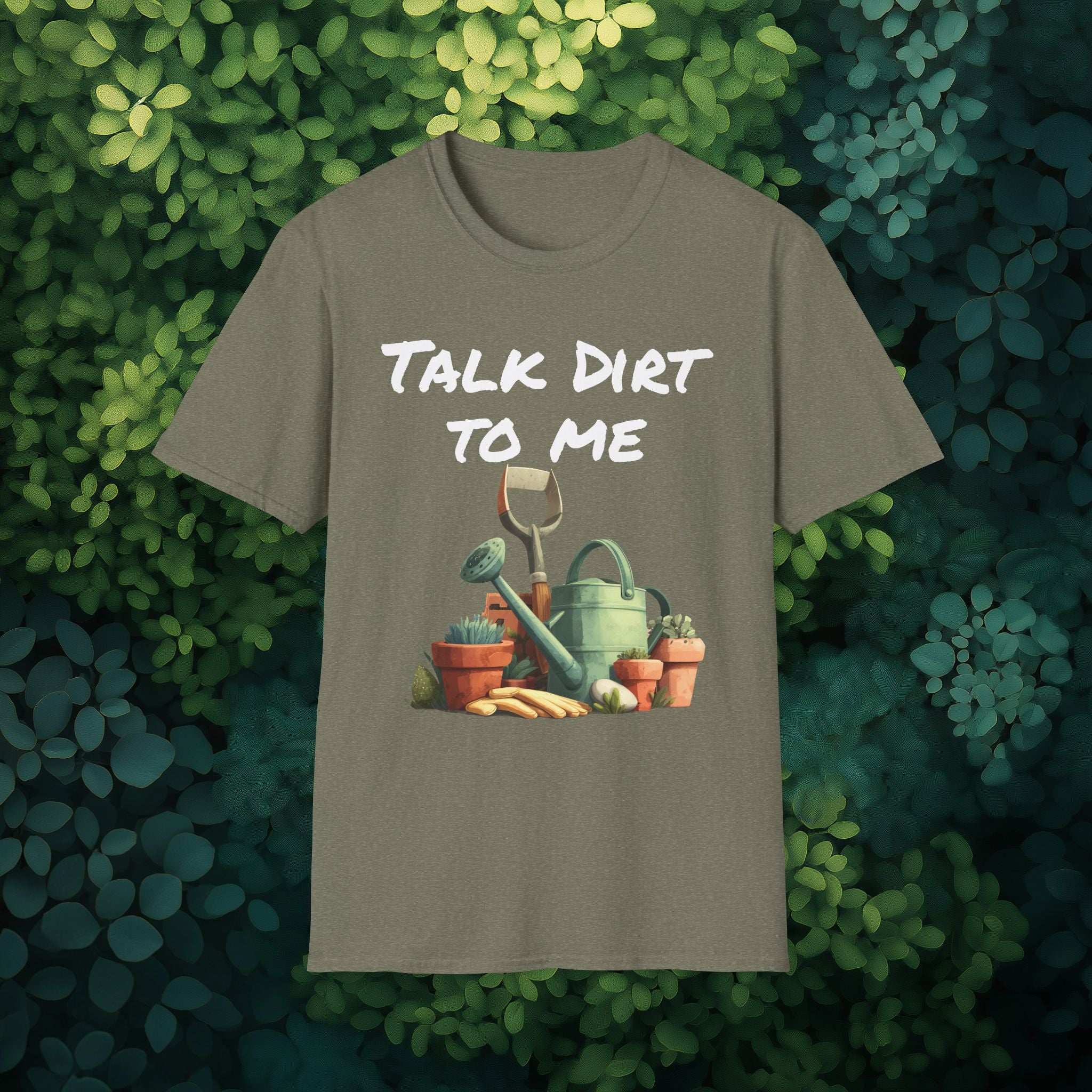 Talk Dirt to Me T-shirt for Garden Lovers
