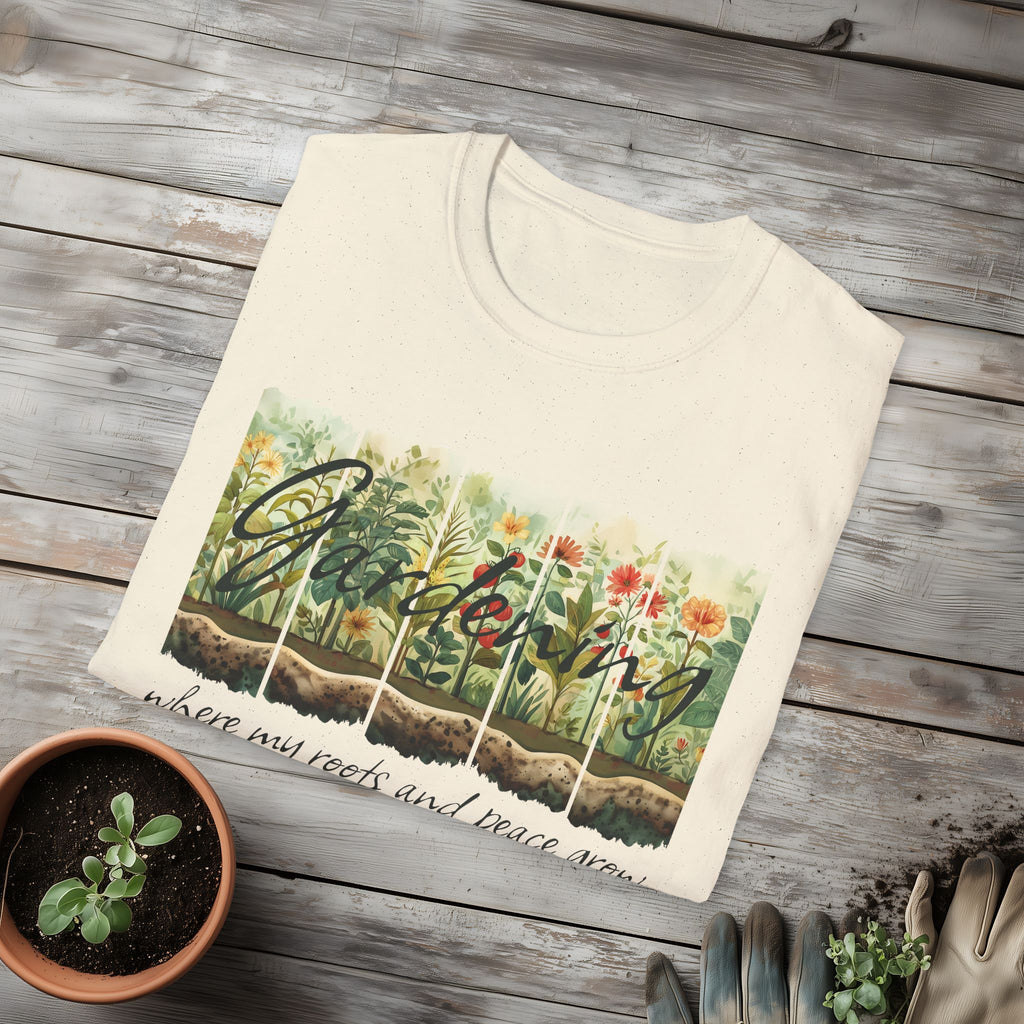 Where My Roots and Peace Grow T-Shirt for Gardeners