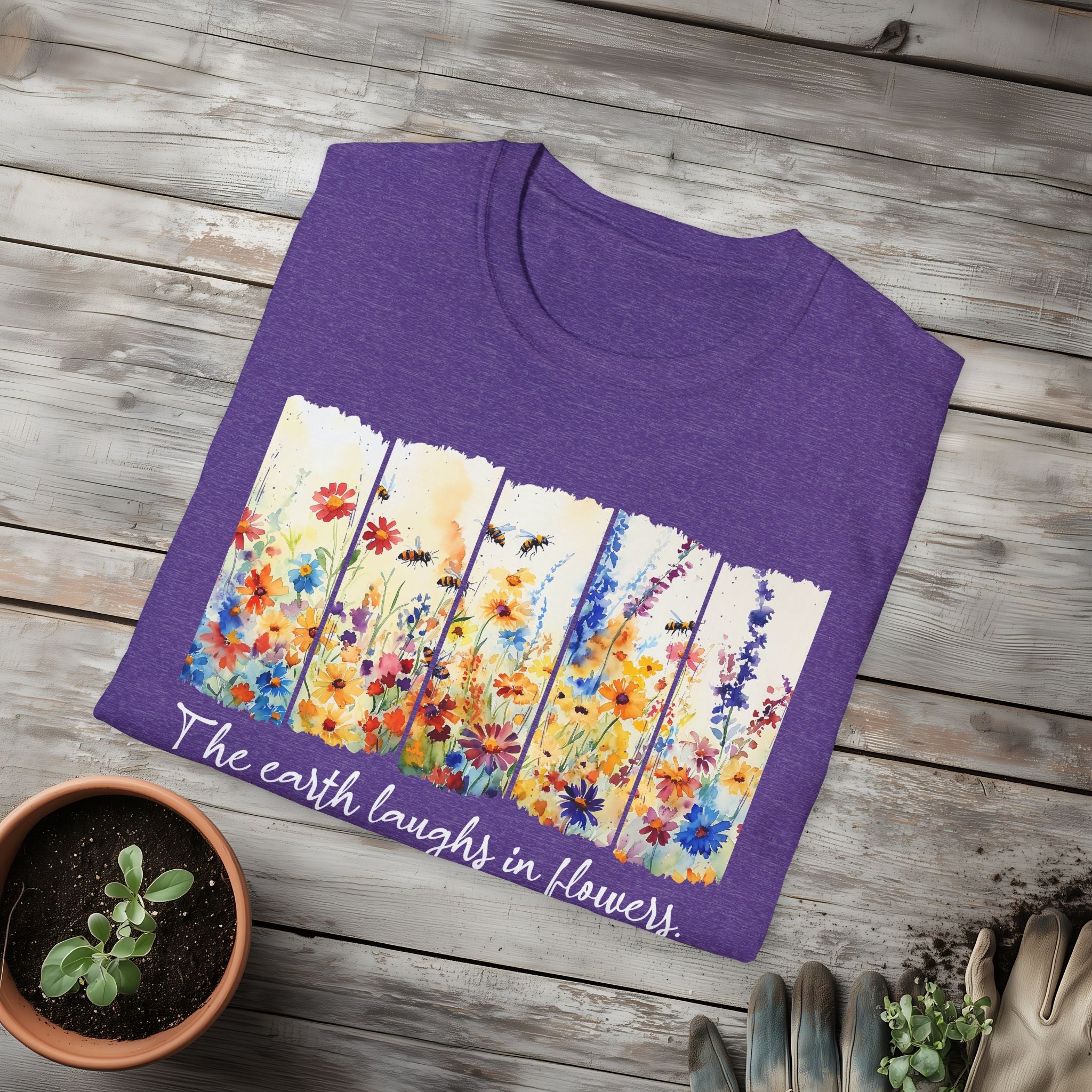 Earth Laughs in Flowers T-Shirt for Nature Lovers