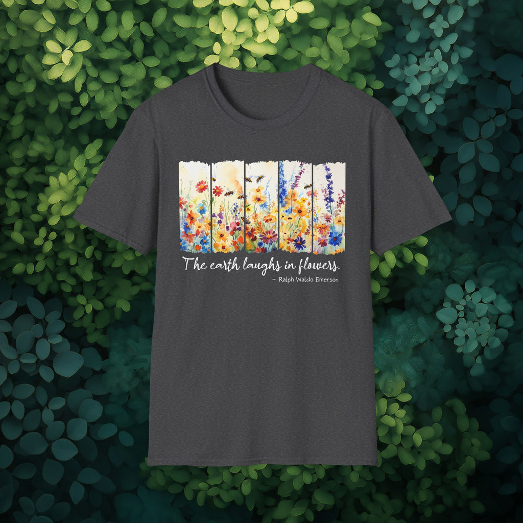 Earth Laughs in Flowers T-Shirt for Nature Lovers