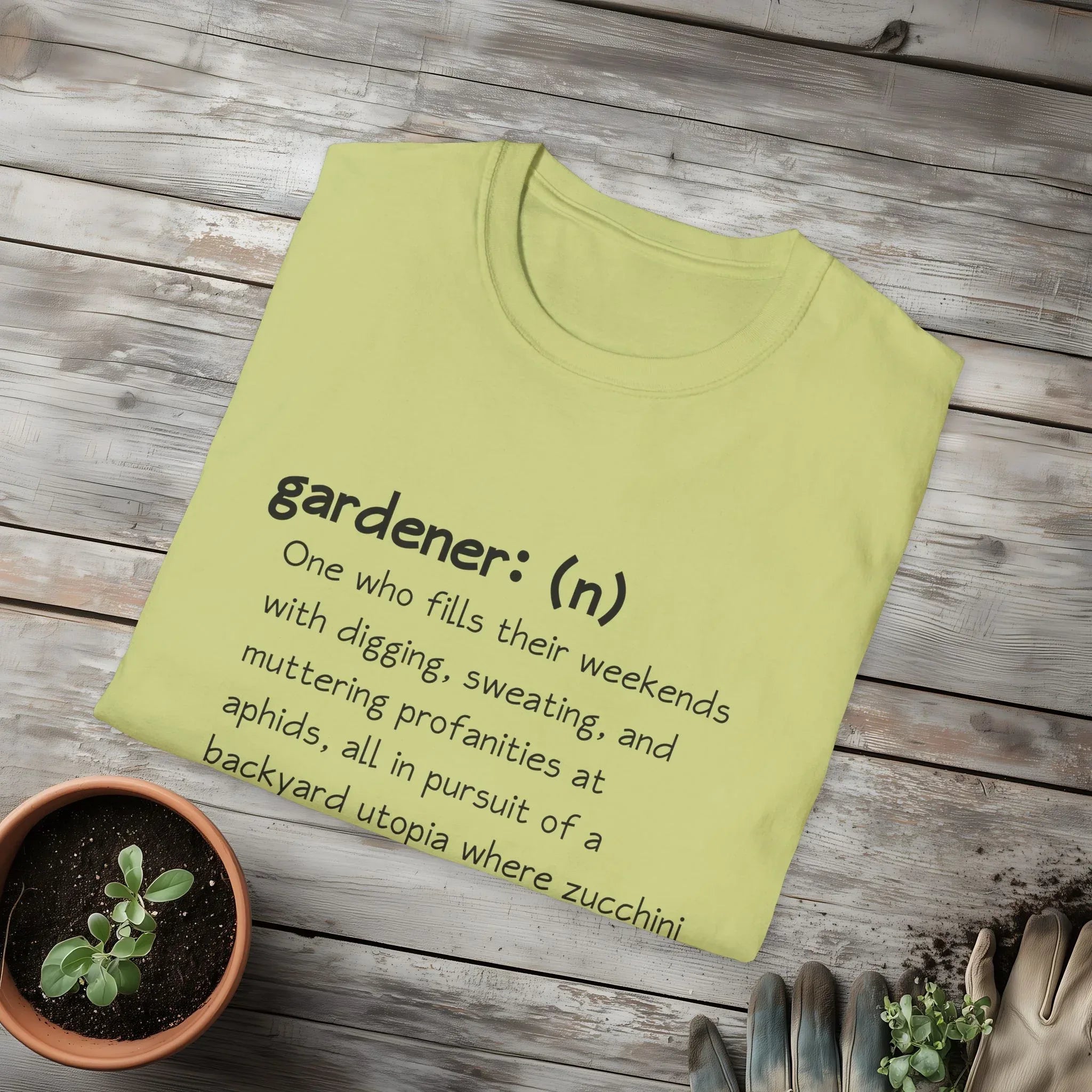 Gardener Definition, Jealous Neighbors Sassy T-Shirt