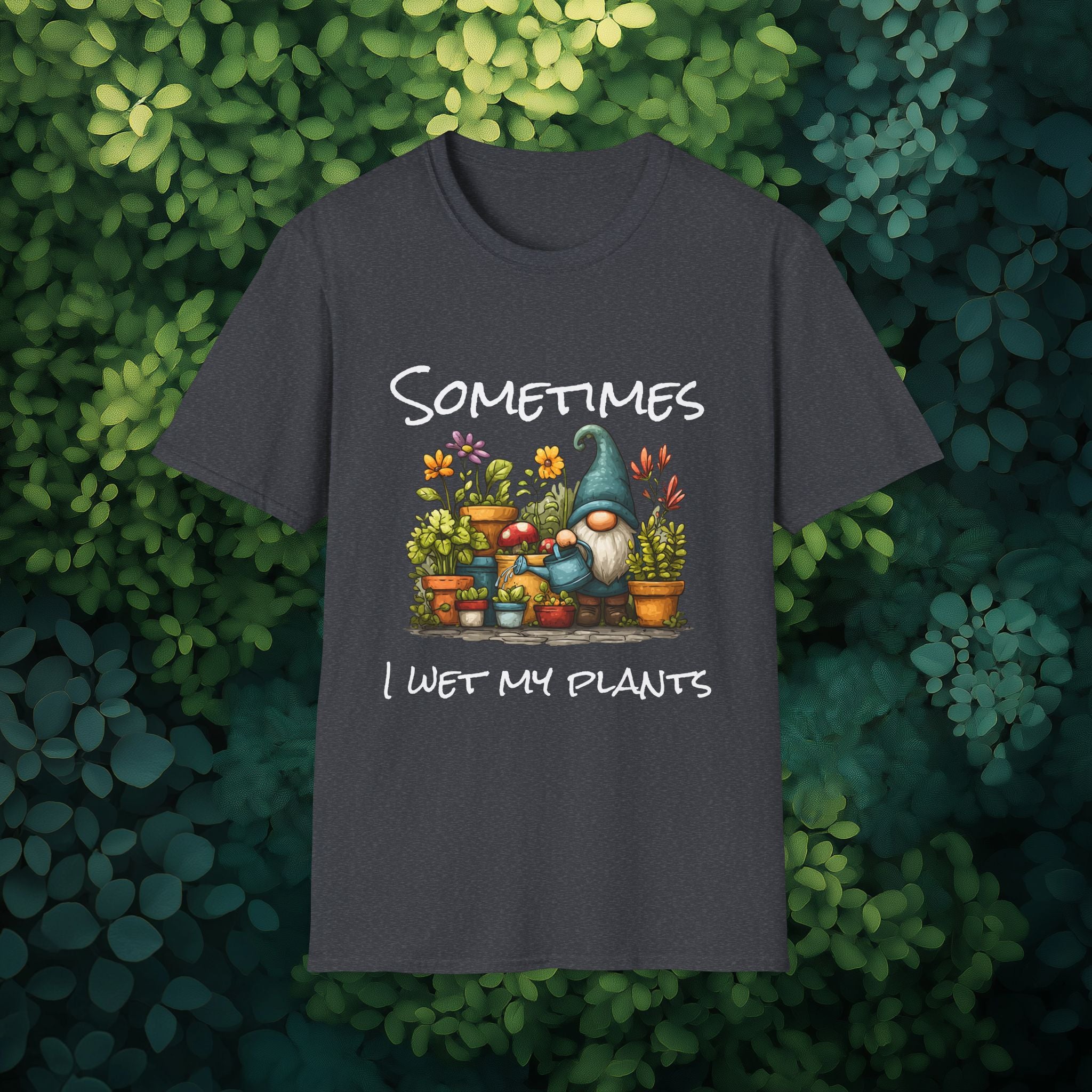 Sometimes I Wet My Plants Garden Gnome T-Shirt