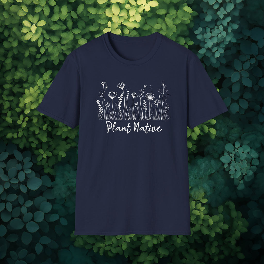 Plant Native T-Shirt for Plant Lovers and Gardeners
