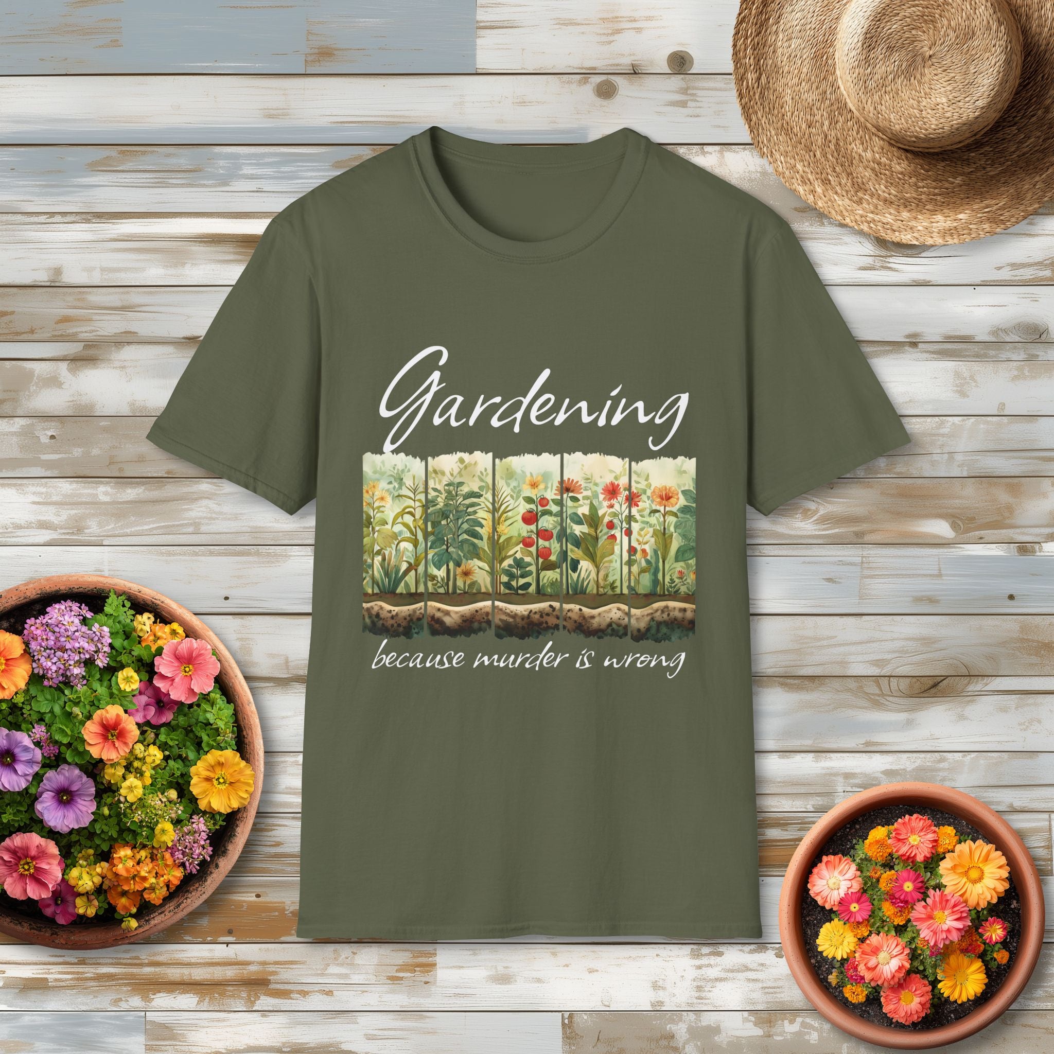 Because Murder is Wrong Sarcastic T-Shirt for Gardeners