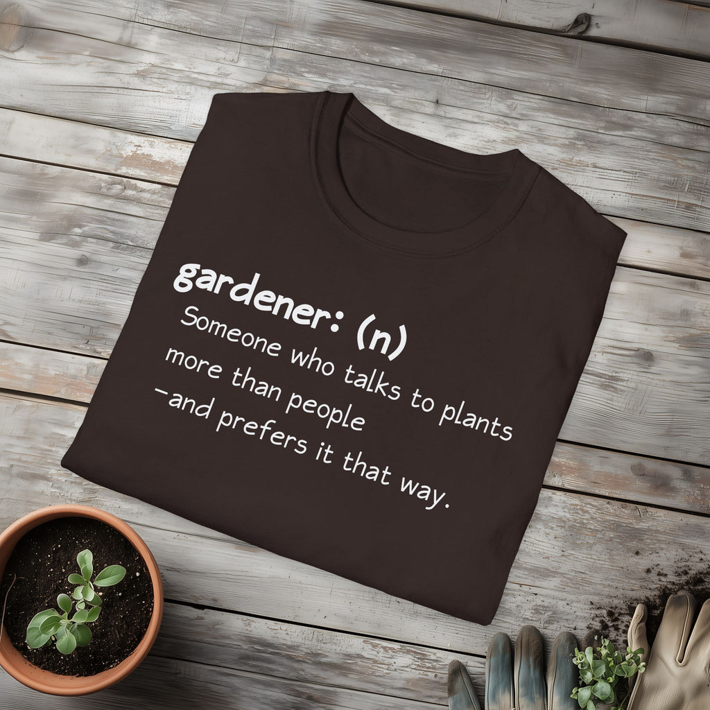 Gardener Definition, Prefers Plants to People T-Shirt