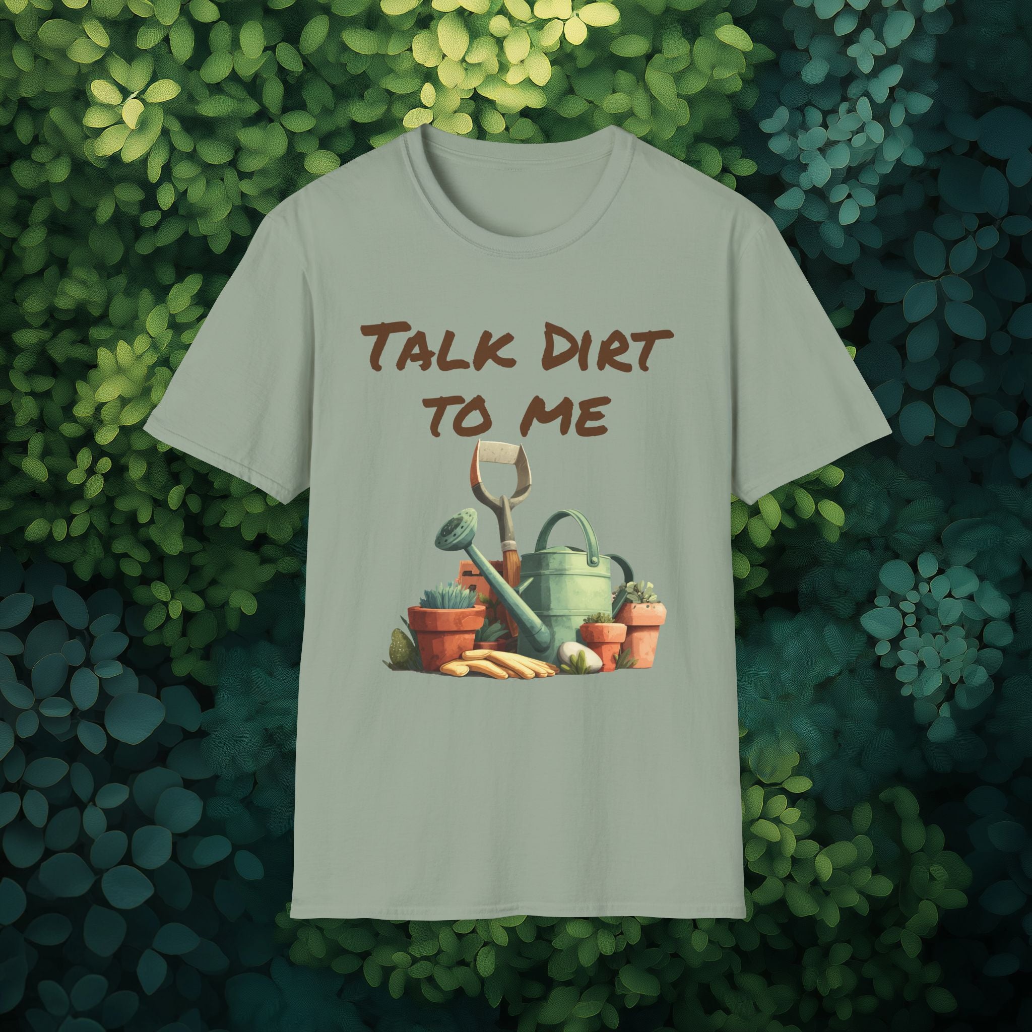 Talk Dirt to Me T-shirt for Garden Lovers