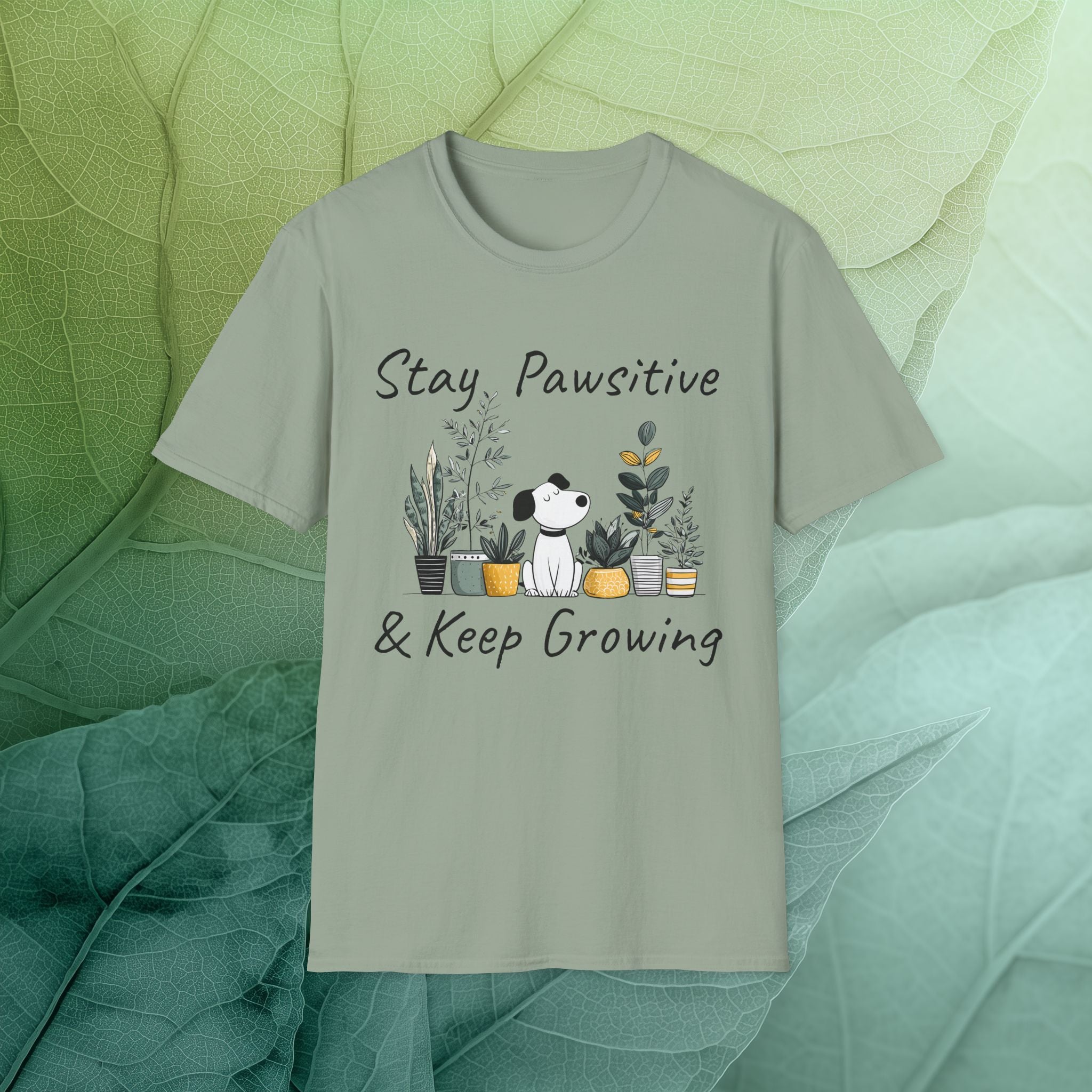 Stay Pawsitive & Keep Growing Dog and Plants T-Shirt