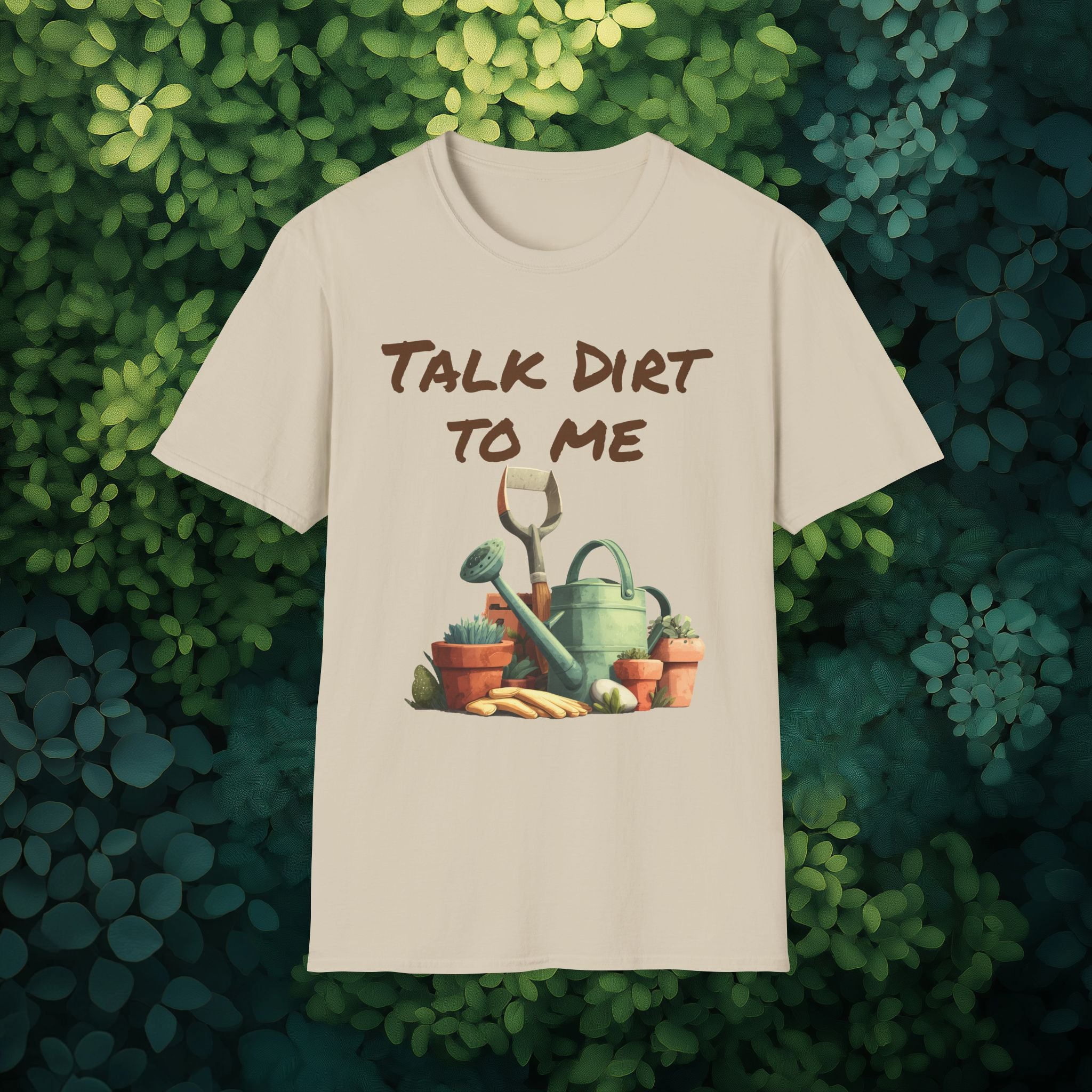 Talk Dirt to Me T-shirt for Garden Lovers