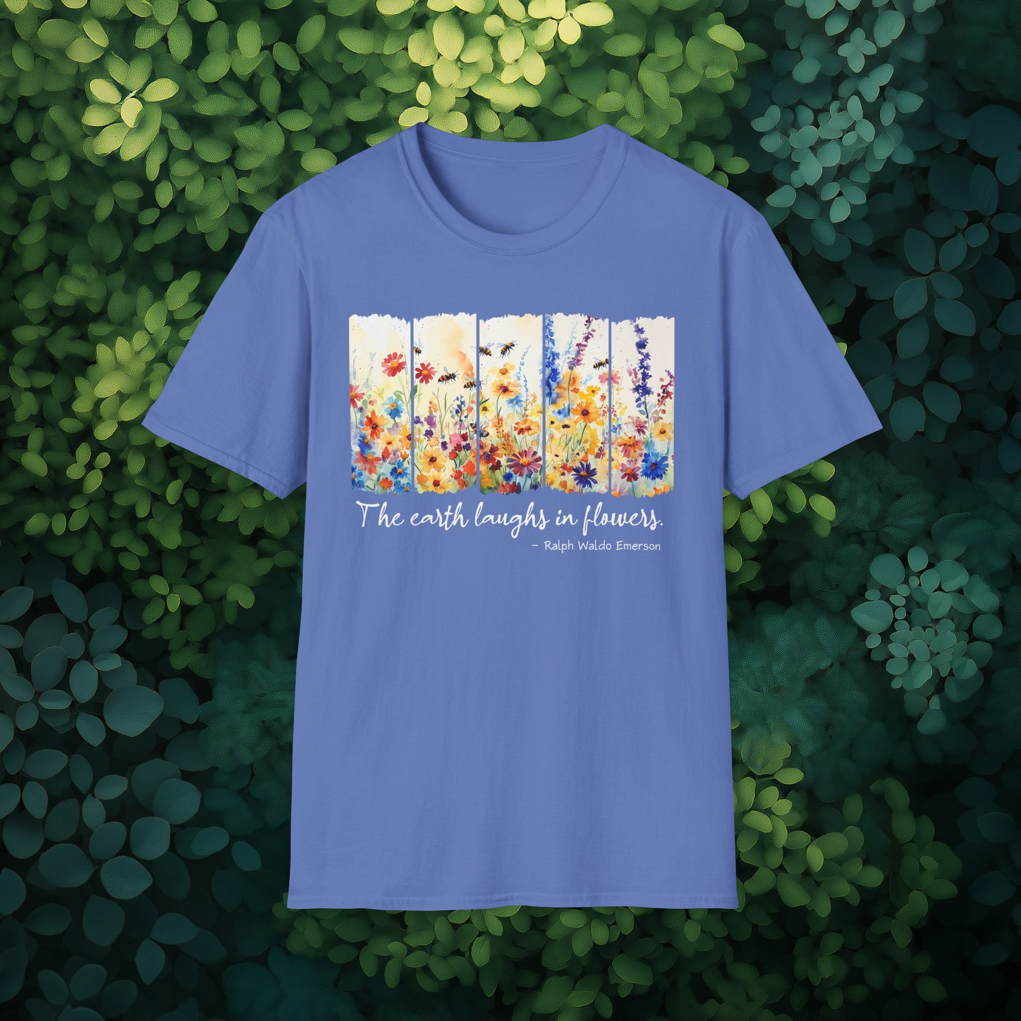 Earth Laughs in Flowers T-Shirt for Nature Lovers