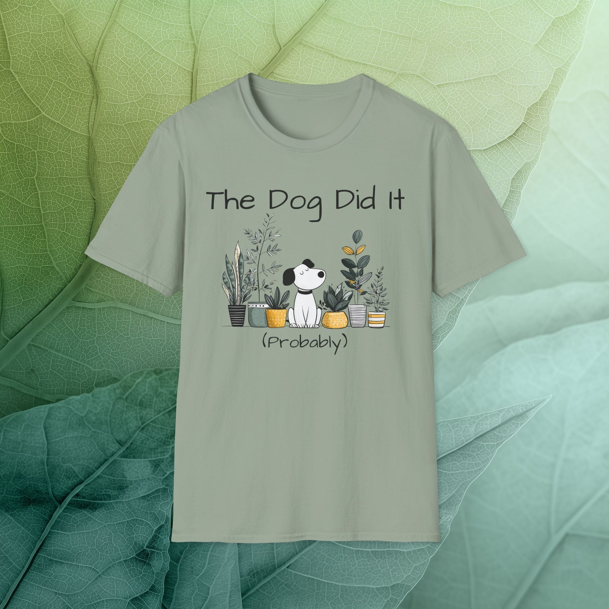 “The Dog Did It” T-Shirt – Perfect Gift for Dog Moms and Plant Lovers