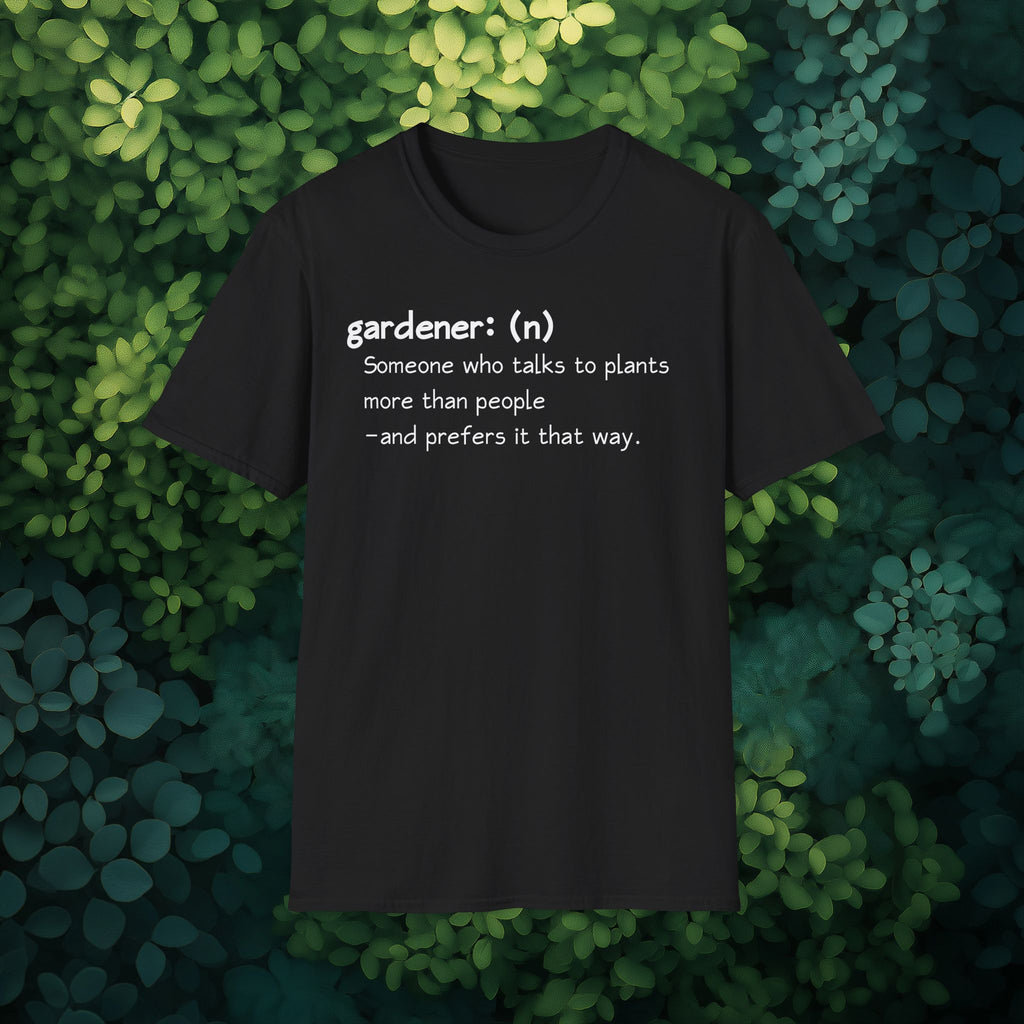 Gardener Definition, Prefers Plants to People T-Shirt