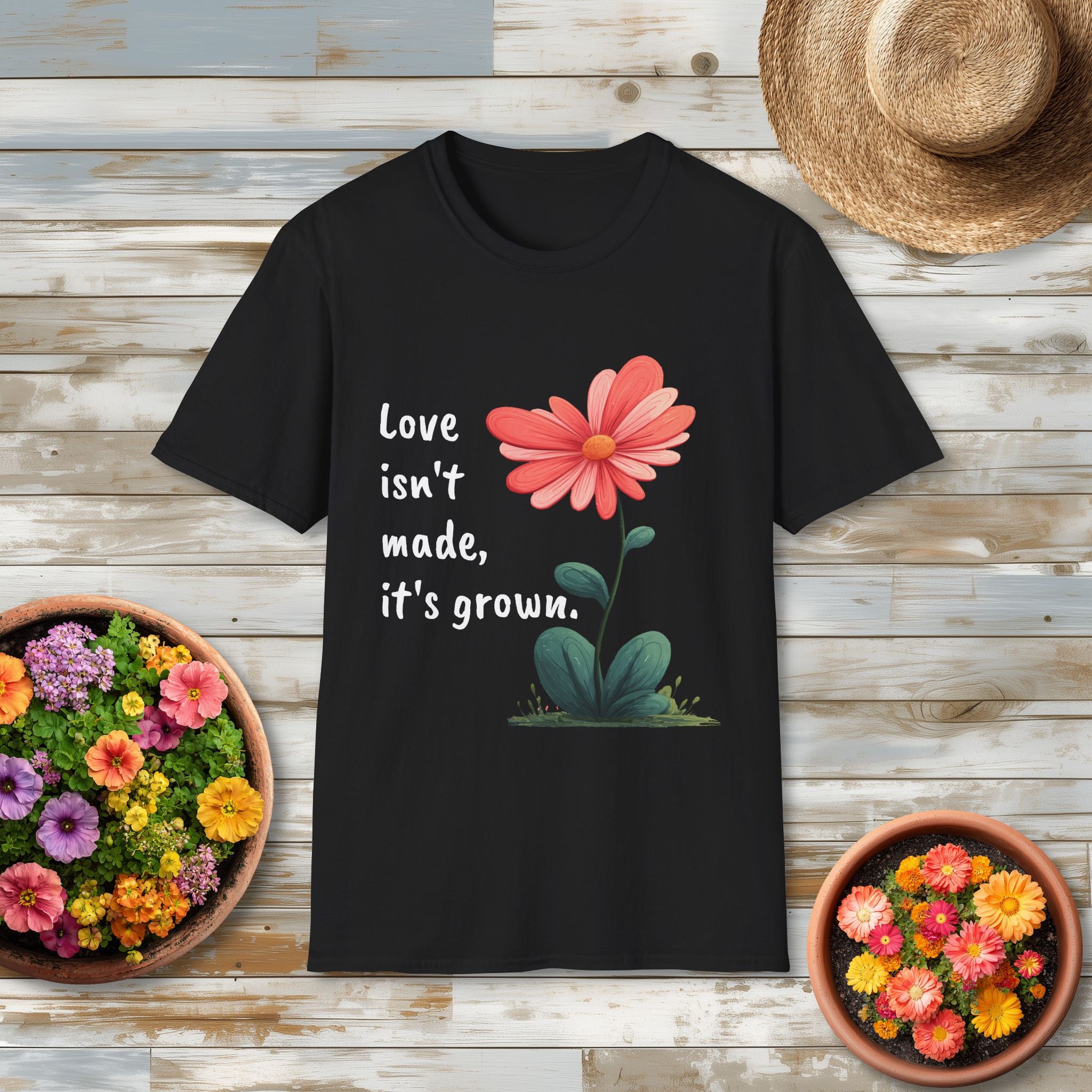 Love Isn’t Made It’s Grown Tee - Whimsical Heart Flower T-Shirt