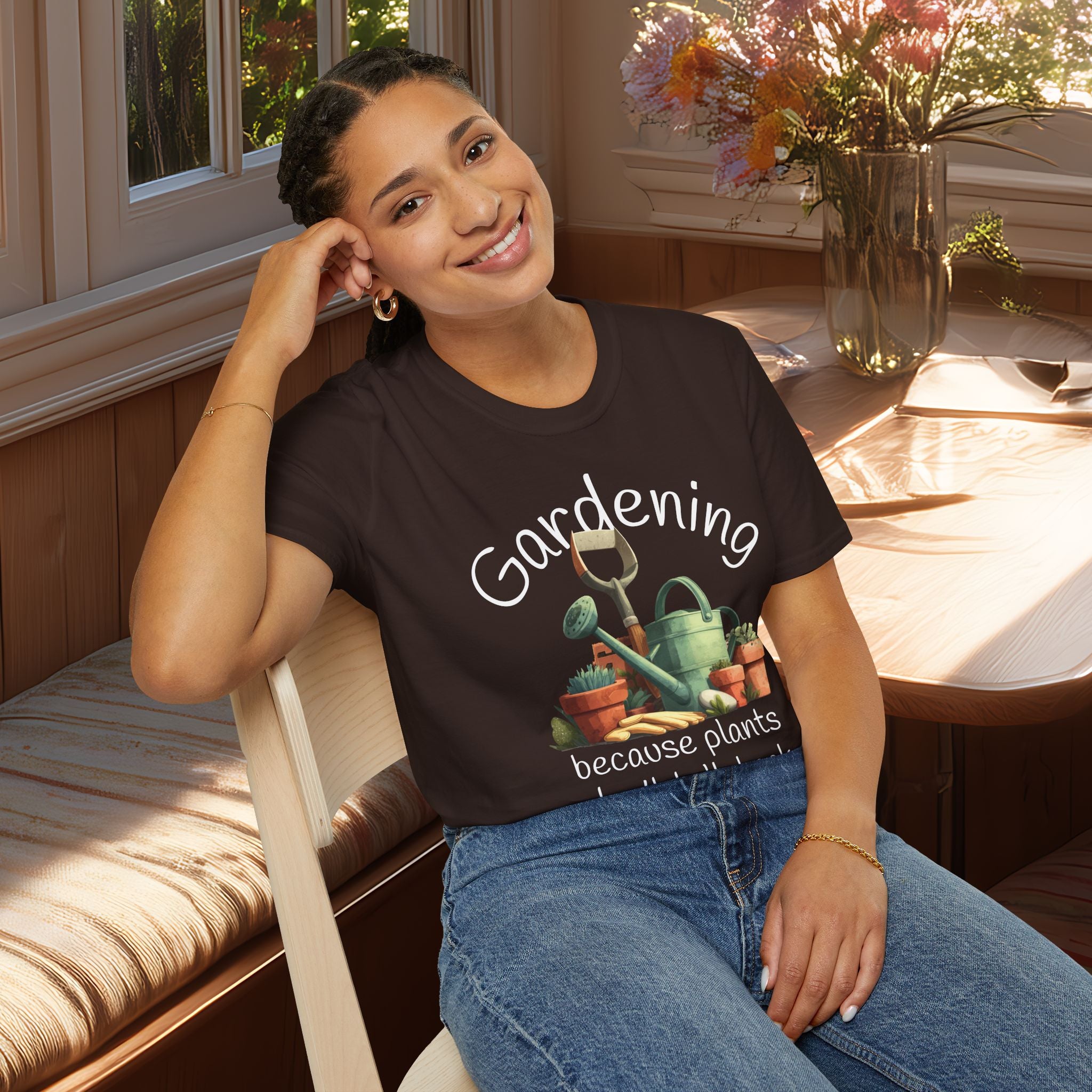 Gardening Because Plants Don't Talk Back T-Shirt