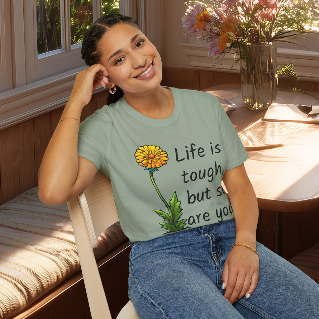 Life is Tough Motivational T-Shirt for Garden Lovers