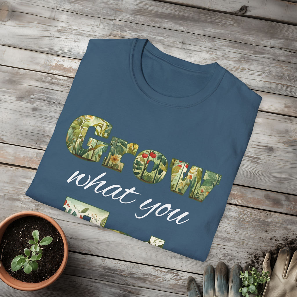 Grow What You Eat T-Shirt