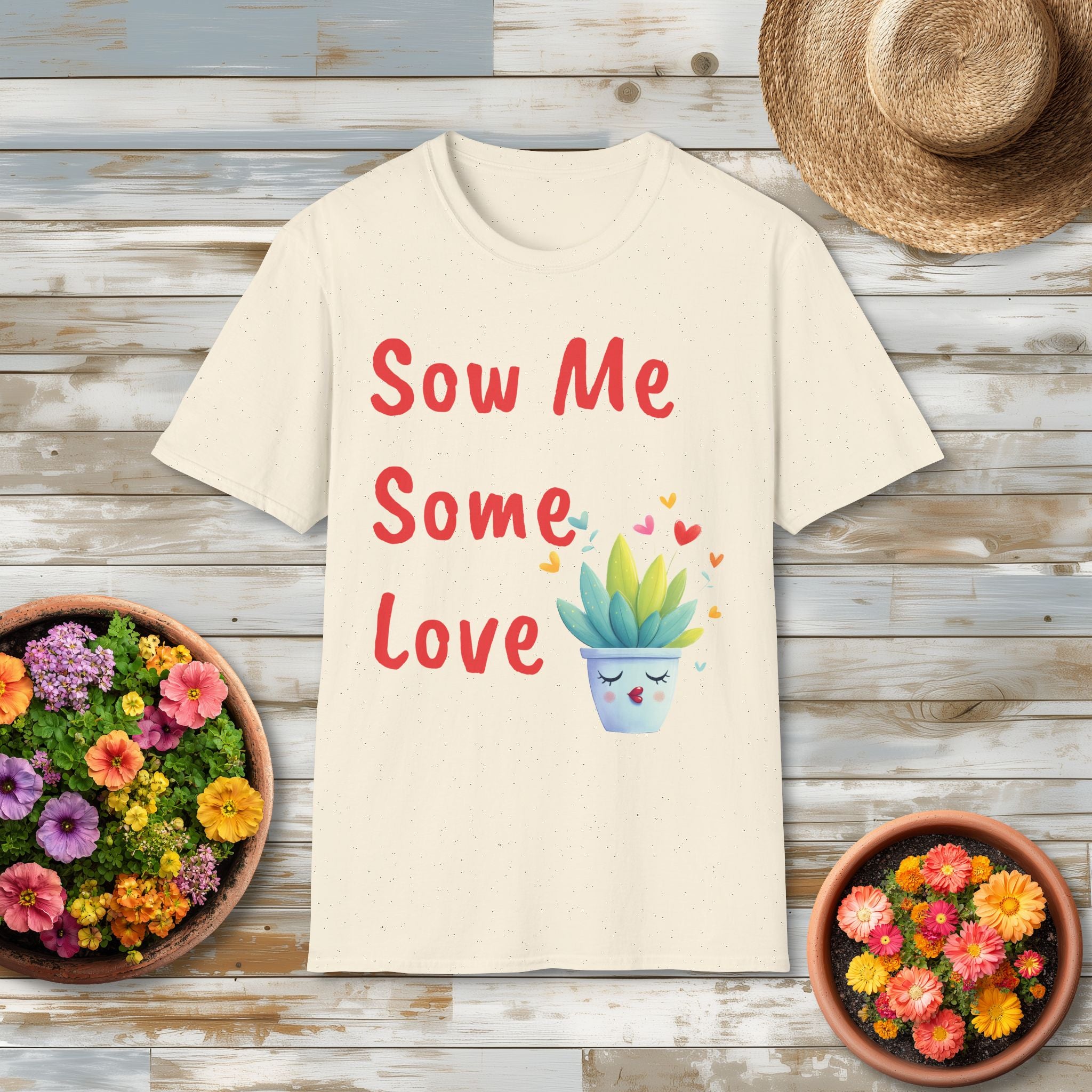 Sow Me Some Love Punny Plant T-shirt