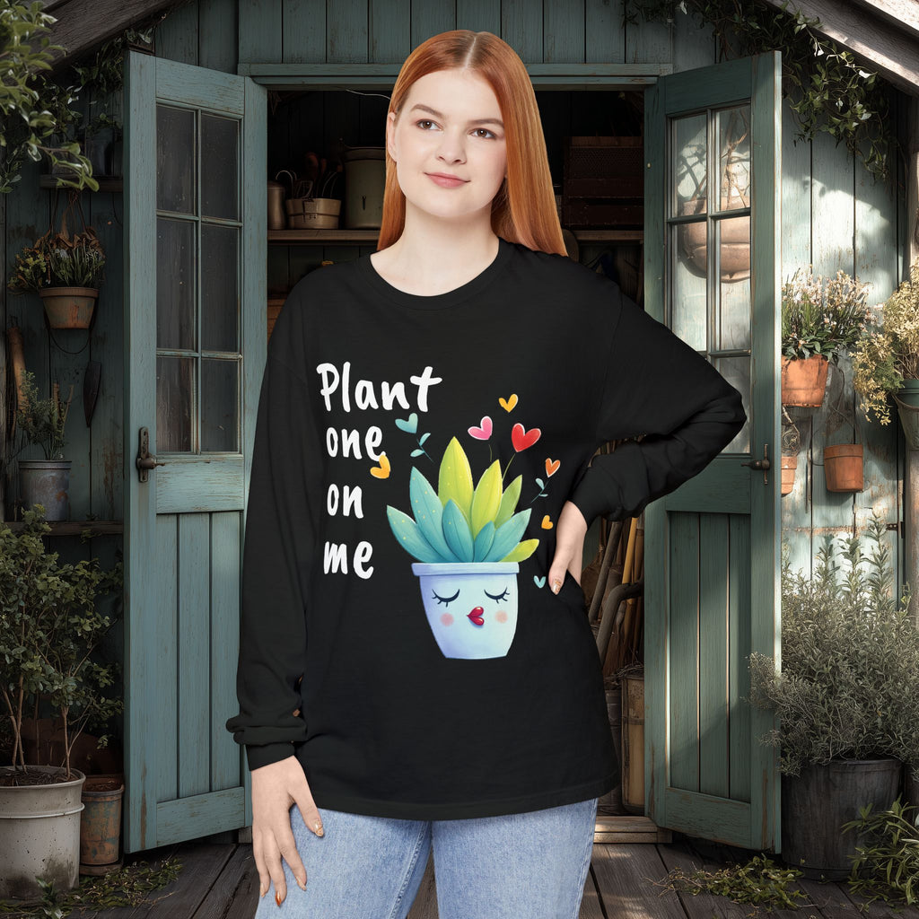 Plant One on Me Long Sleeve T-Shirt