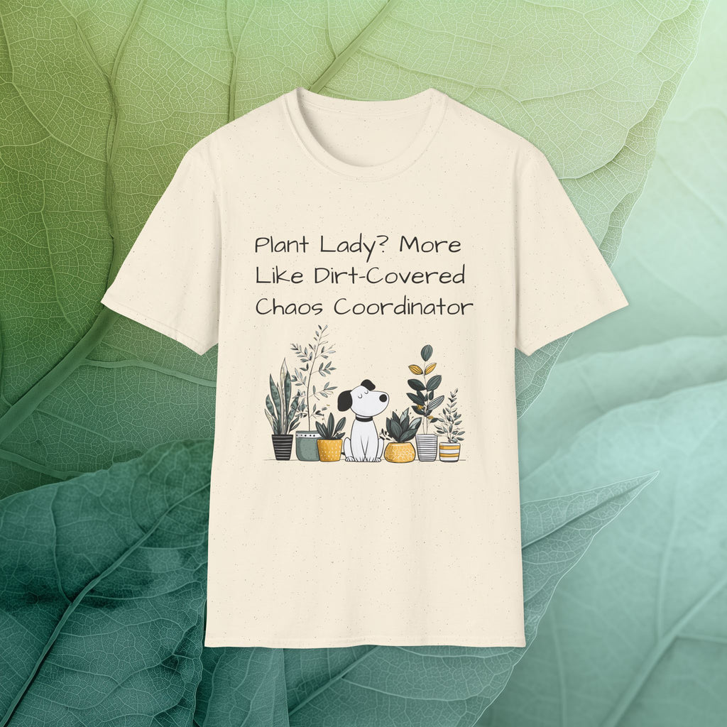 Dirt-Covered Chaos Coordinator T-Shirt – Funny Dog and Plant Life