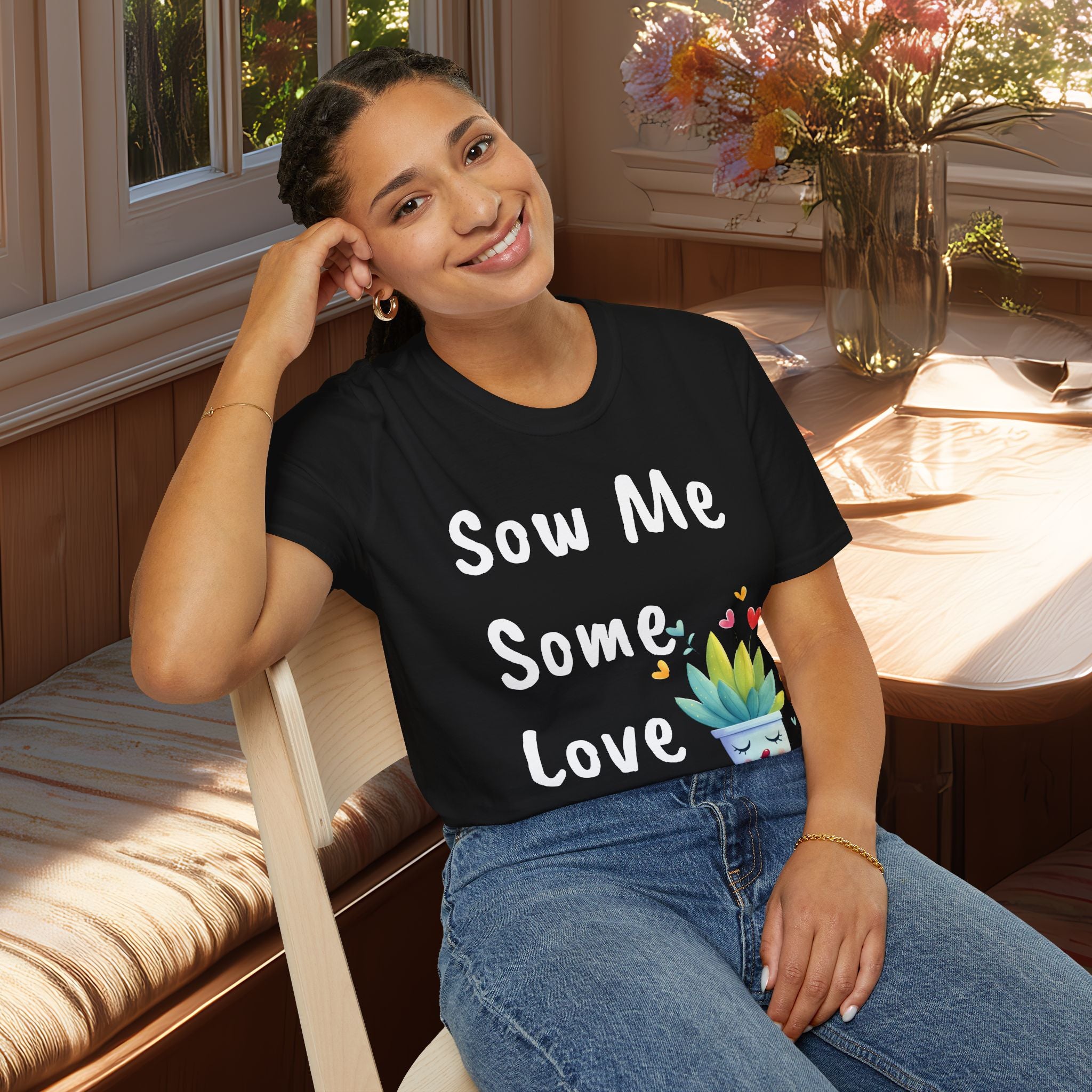 Sow Me Some Love Punny Plant T-shirt