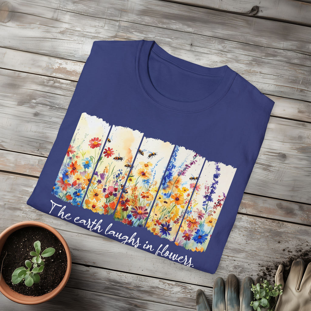 Earth Laughs in Flowers T-Shirt for Nature Lovers