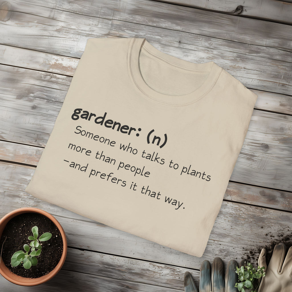 Gardener Definition, Prefers Plants to People T-Shirt