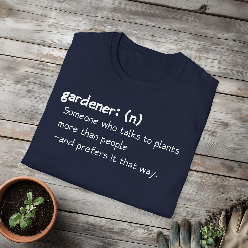 Gardener Definition, Prefers Plants to People T-Shirt