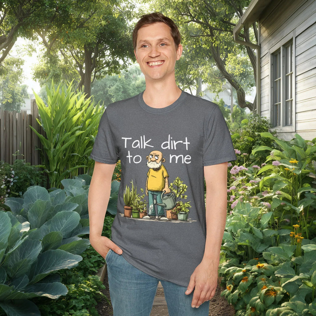 Talk Dirt to Me Garden Pun Shirt – Funny Grumpy Gardener Tee