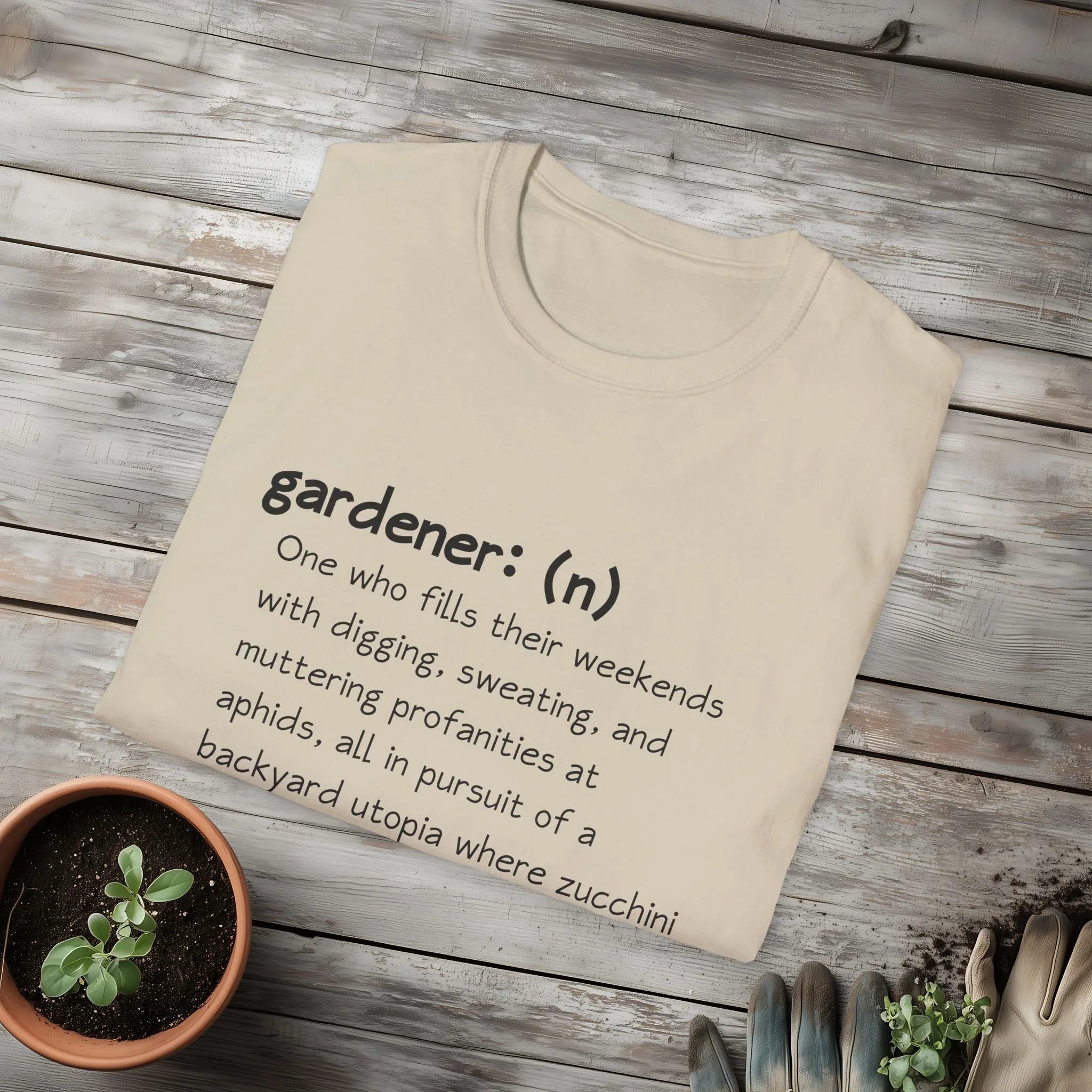 Gardener Definition, Jealous Neighbors Sassy T-Shirt