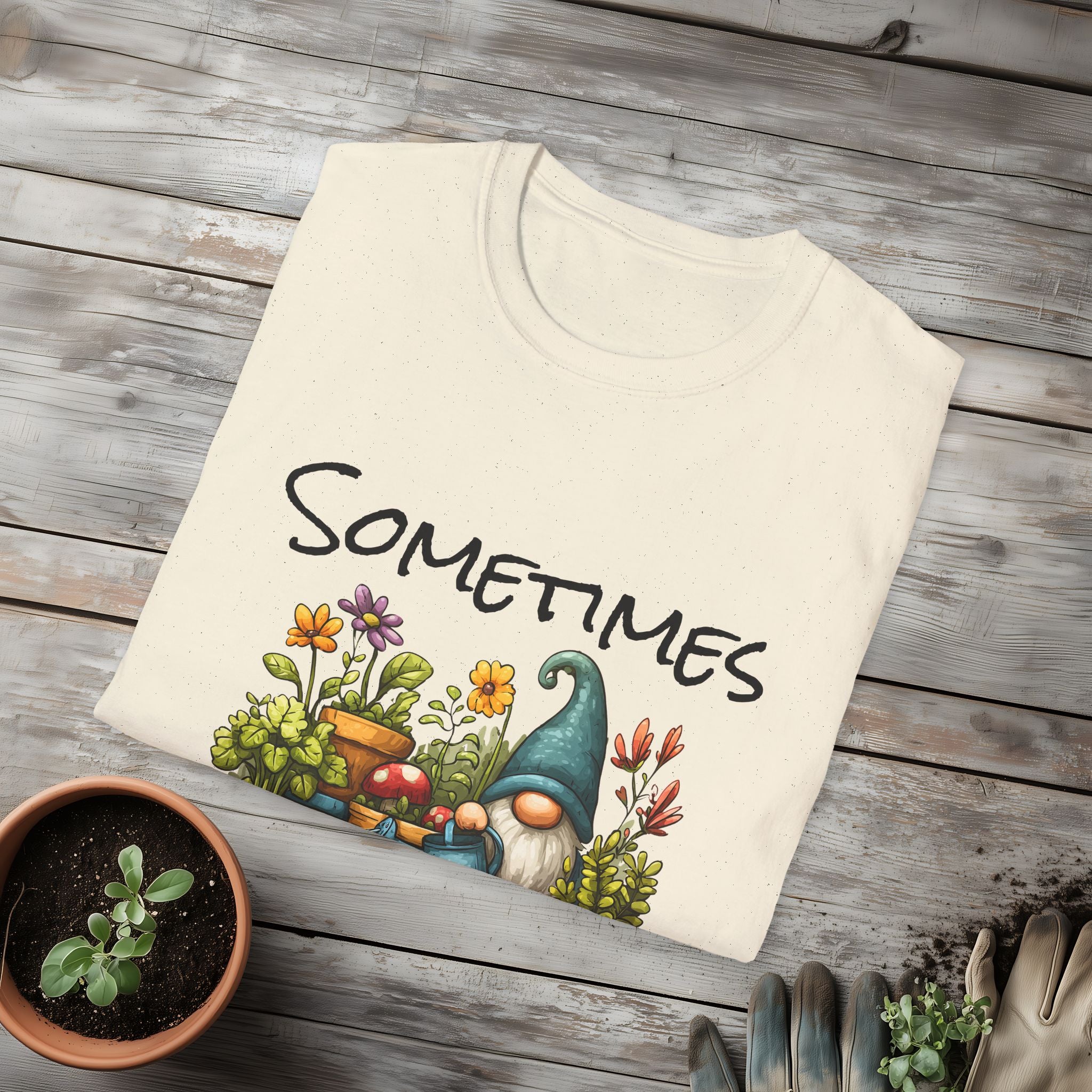 Sometimes I Wet My Plants Garden Gnome T-Shirt