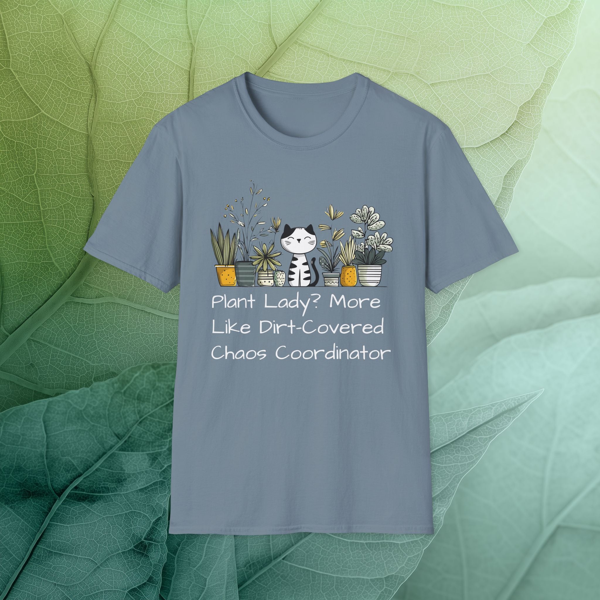 Dirt-Covered Chaos Coordinator T-Shirt – Funny Cat and Plant Life
