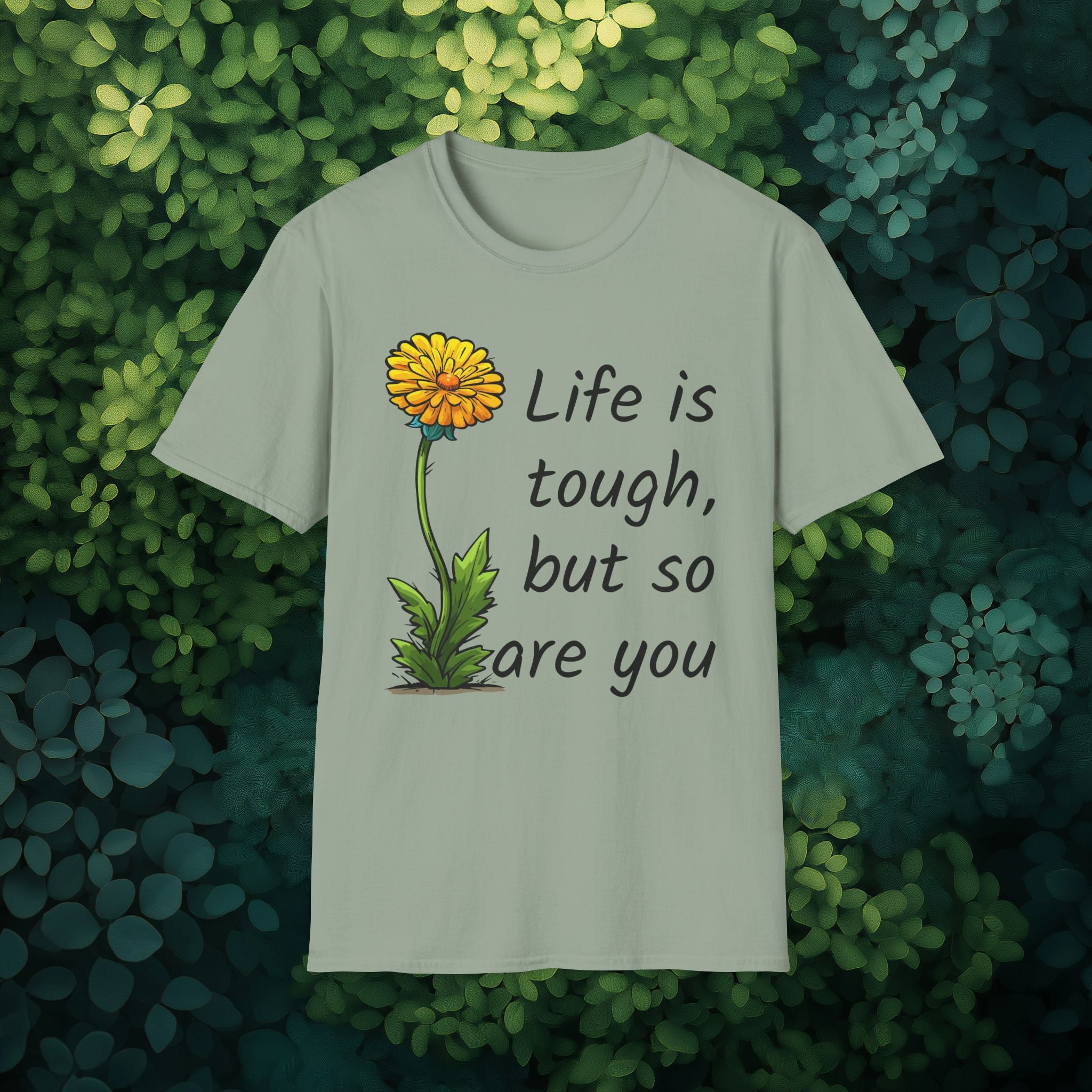 Life is Tough Motivational T-Shirt for Garden Lovers