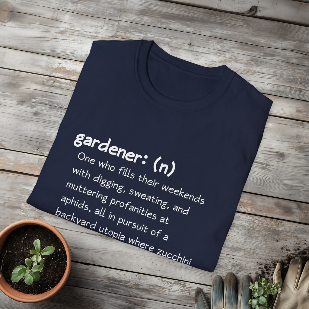 Gardener Definition, Jealous Neighbors Sassy T-Shirt