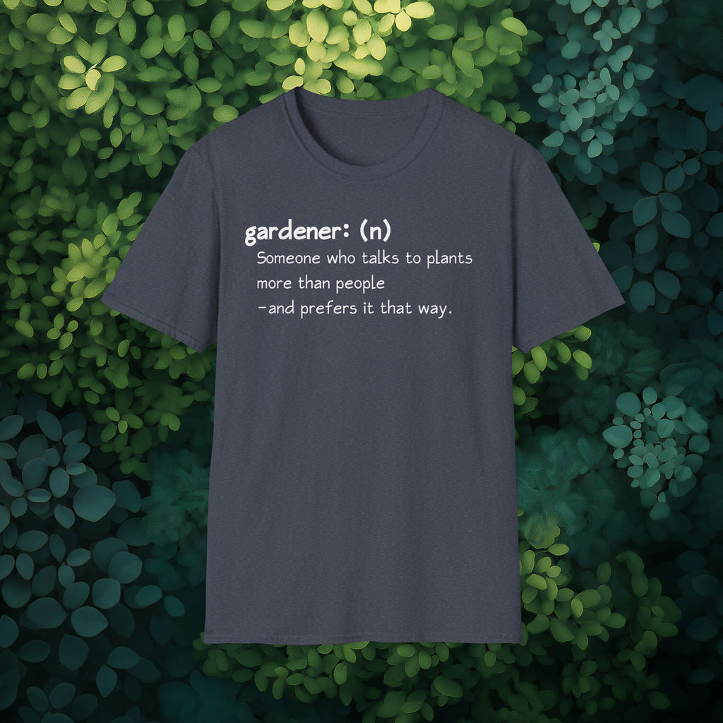 Gardener Definition, Prefers Plants to People T-Shirt