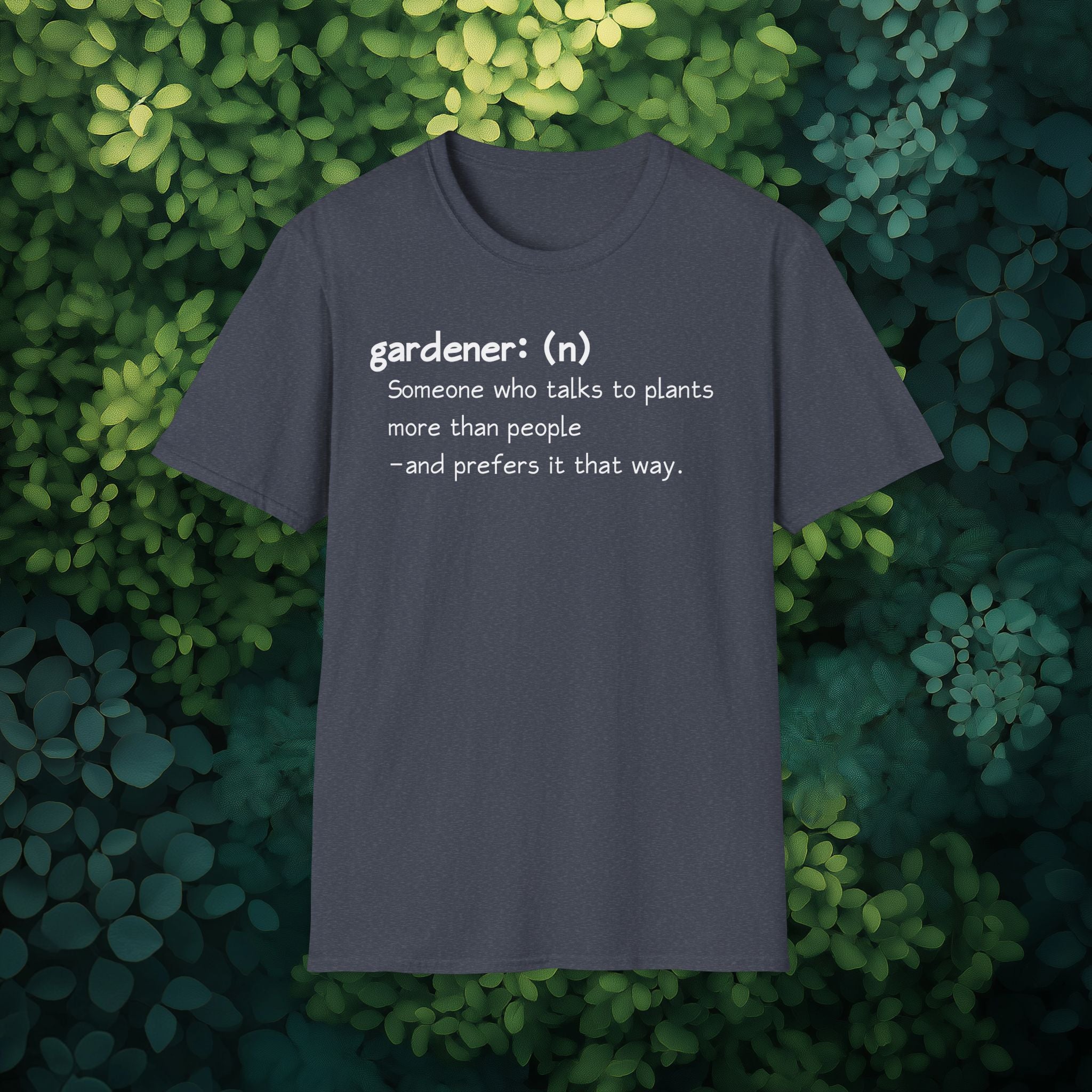 Gardener Definition, Prefers Plants to People T-Shirt