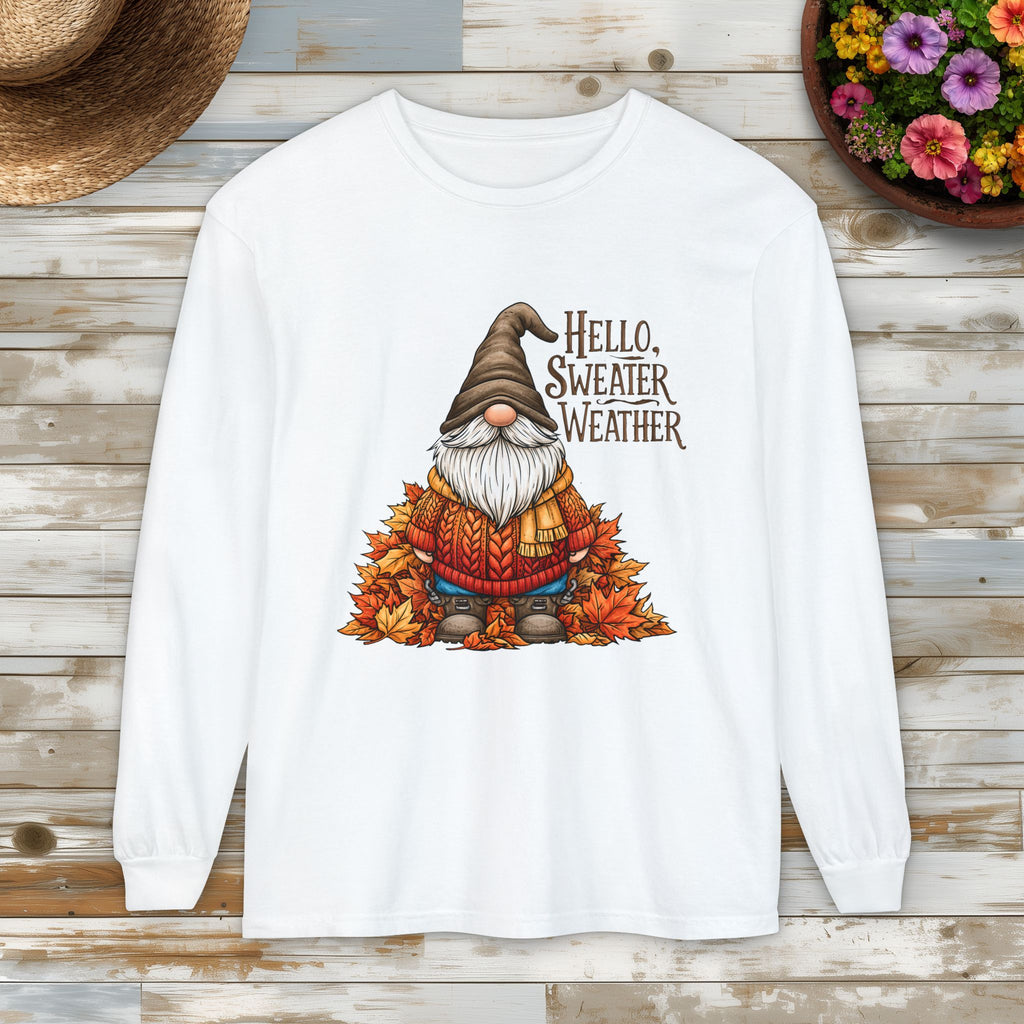 Hello Sweater Weather Garden Gnome Long Sleeve Tee
