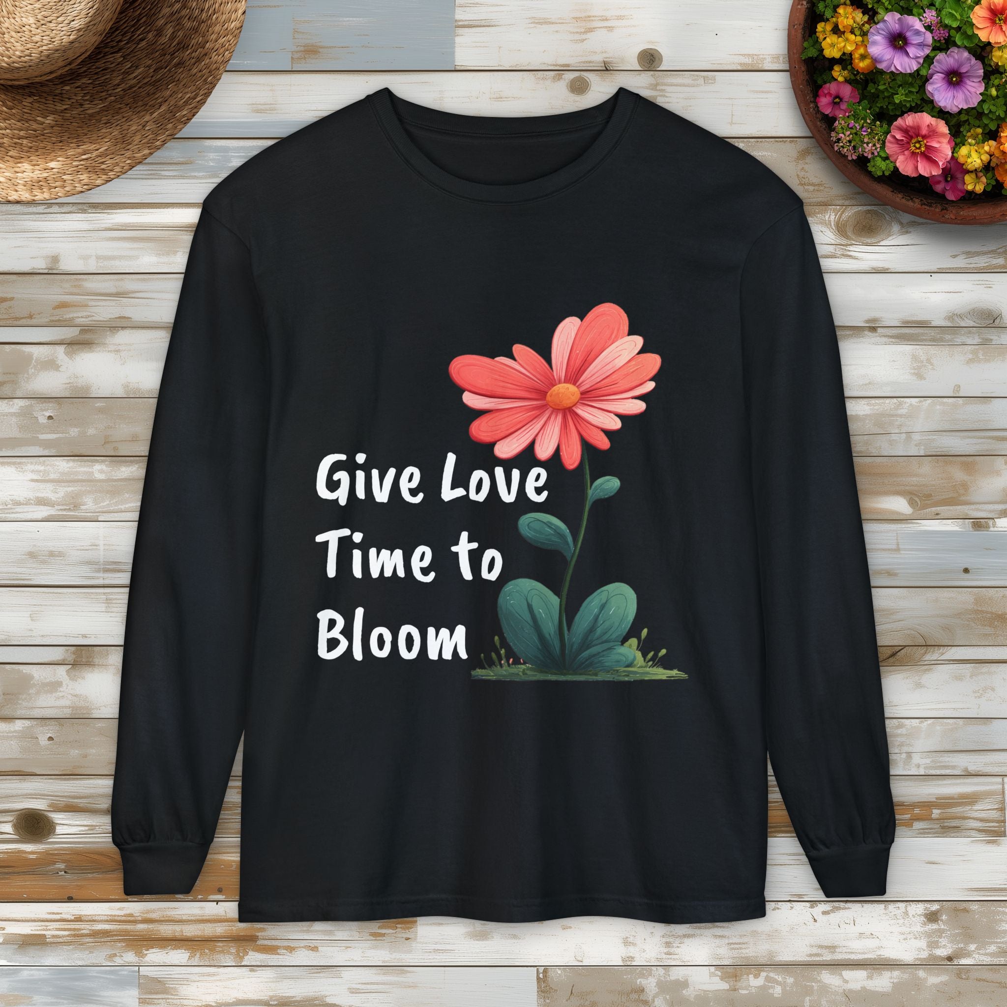Give Love Time to Bloom Long Sleeve Tee
