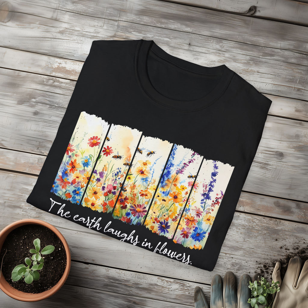 Earth Laughs in Flowers T-Shirt for Nature Lovers