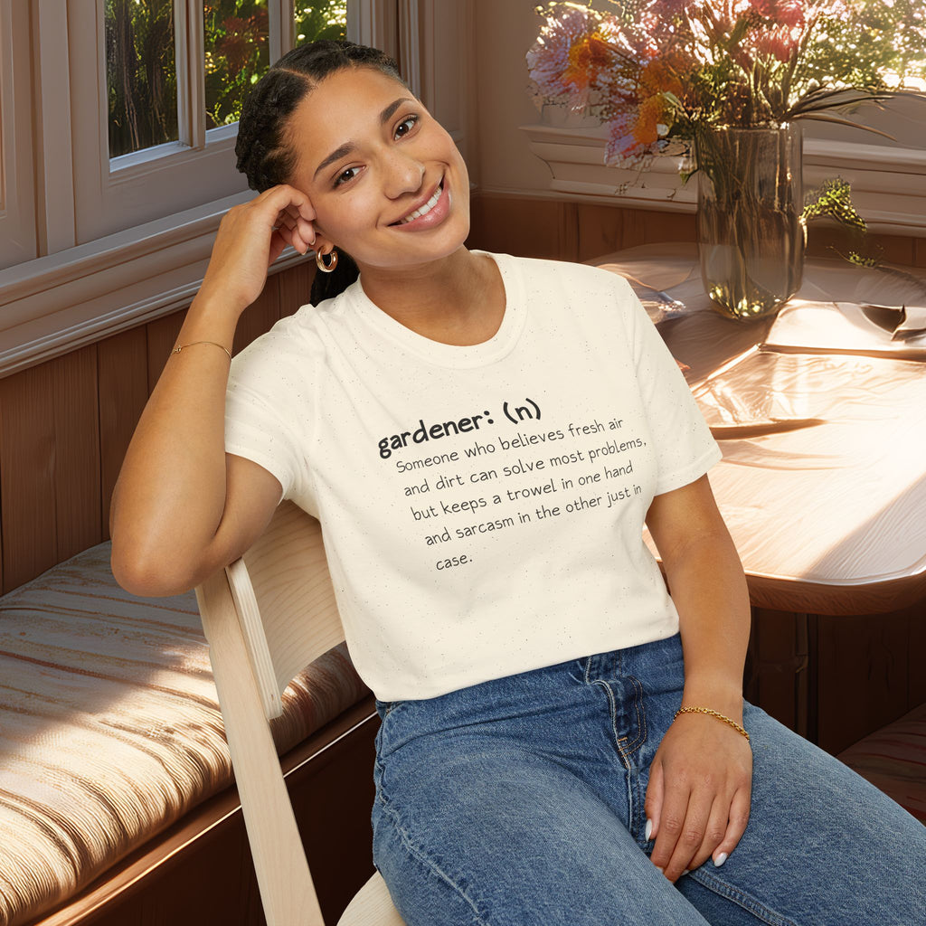 Gardener Definition, Trowel and Sarcasm, Sassy T-Shirt