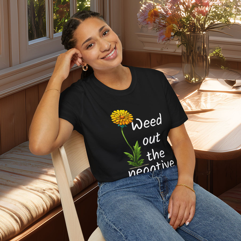 Weed Out the Negative Tee for Garden Lovers