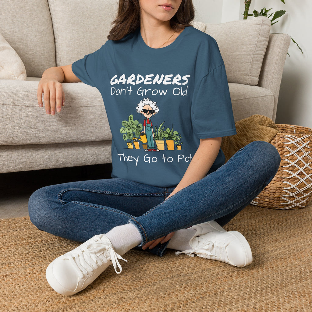Gardeners Don’t Grow Old Funny Plant Lady T-Shirt
