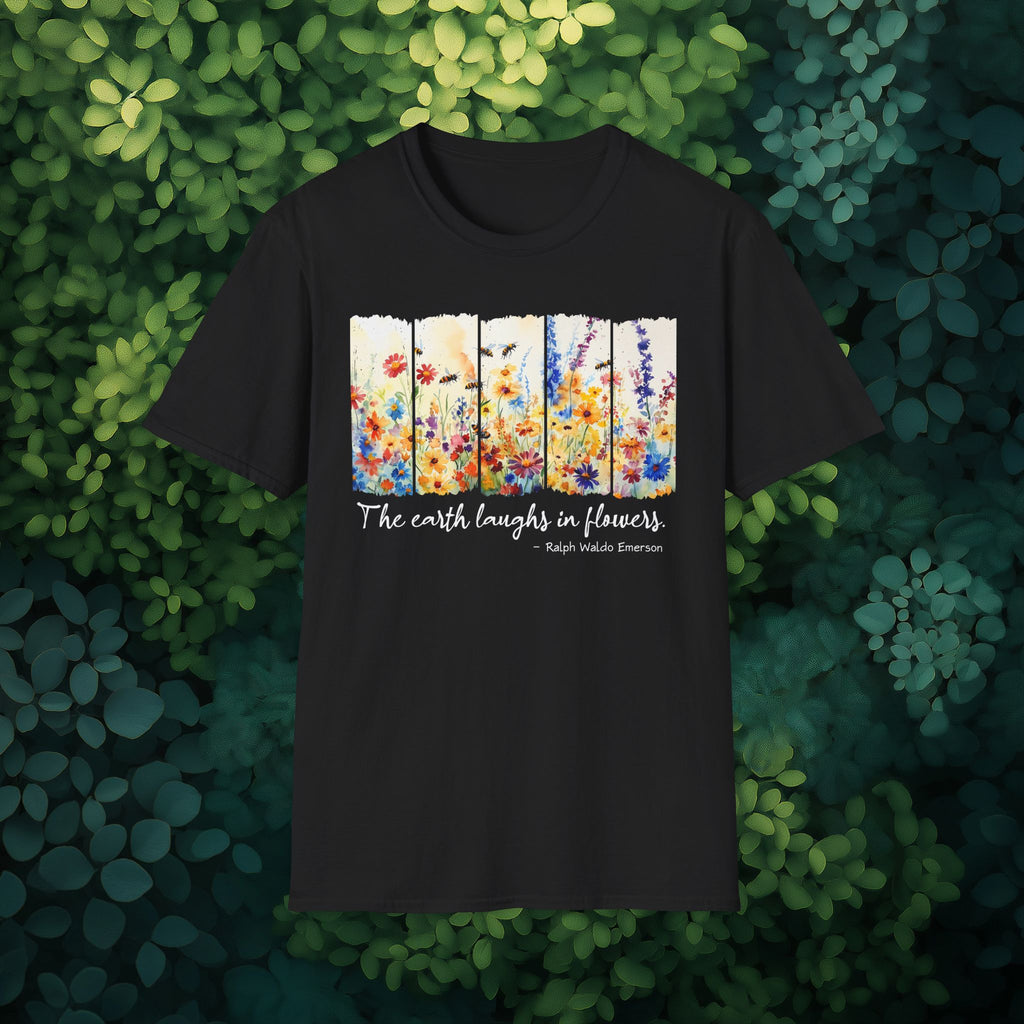 Earth Laughs in Flowers T-Shirt for Nature Lovers