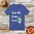 Sow Me Some Love V-Neck Shirt