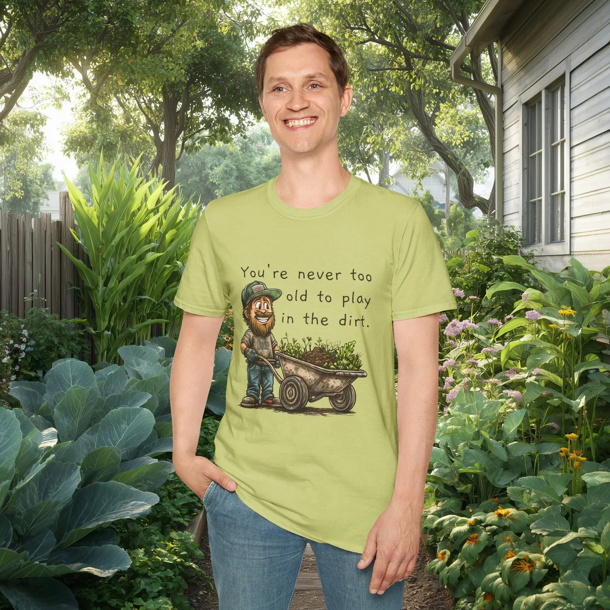 Never Too Old to Play in the Dirt Dude Garden Shirt