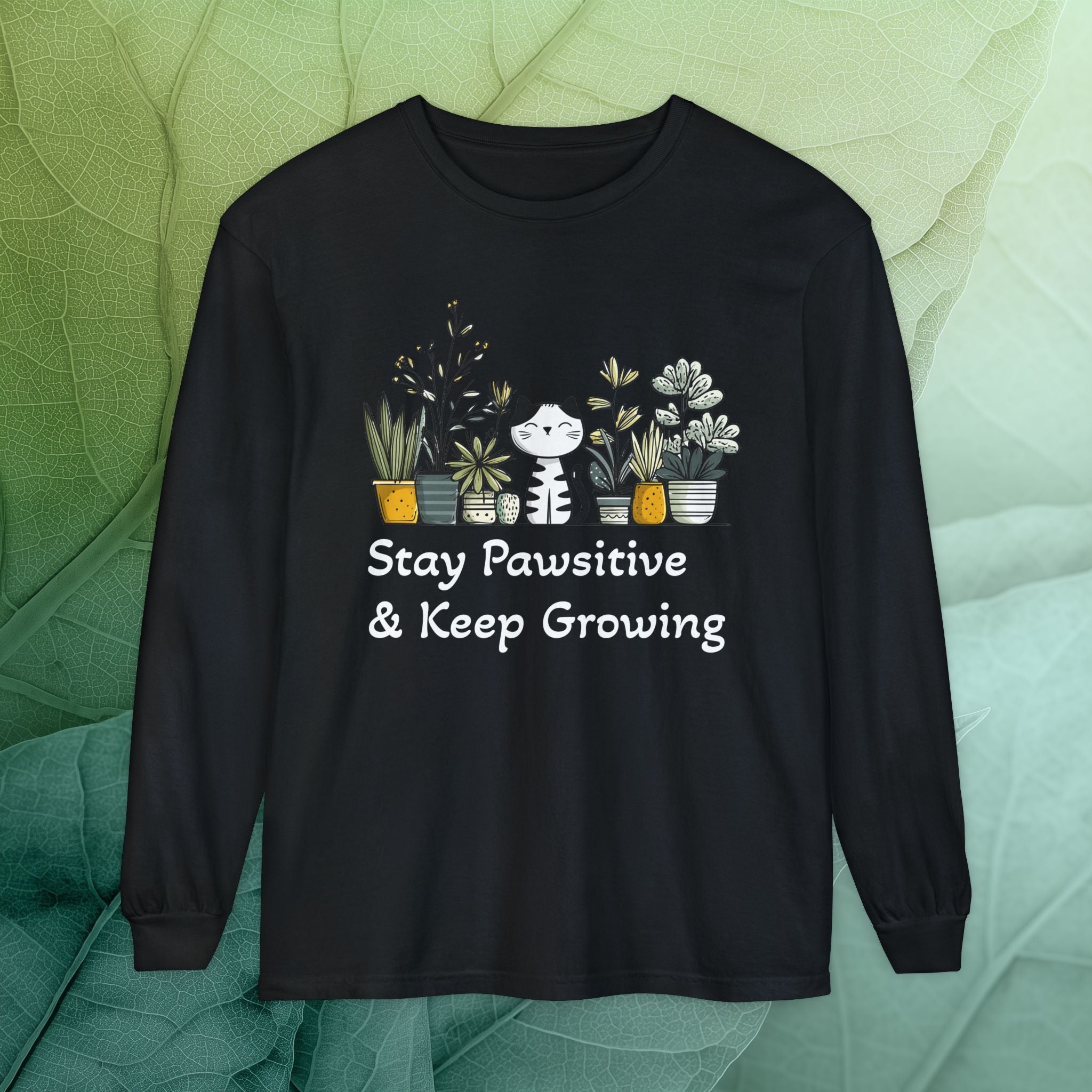 Stay Pawsitive & Keep Growing Cat Lover Long Sleeve T-Shirt