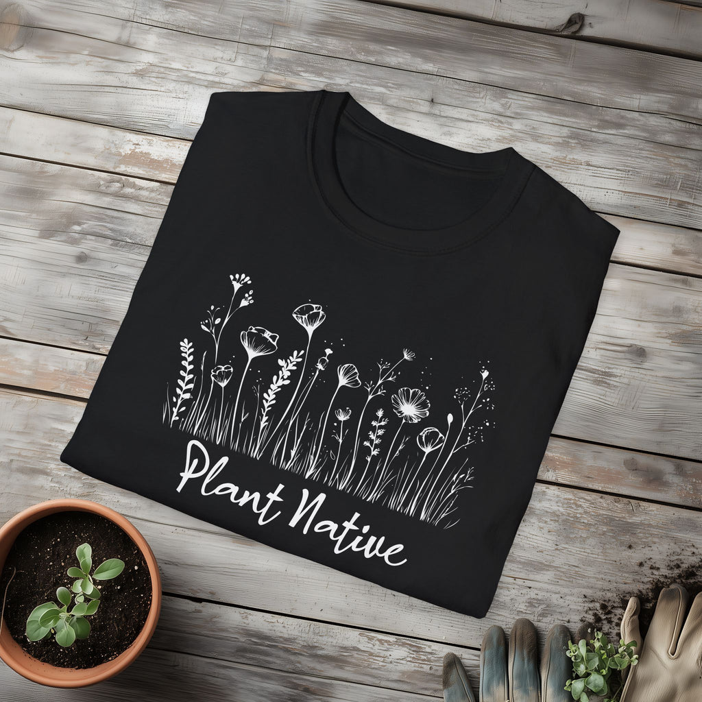 Plant Native T-Shirt for Plant Lovers and Gardeners