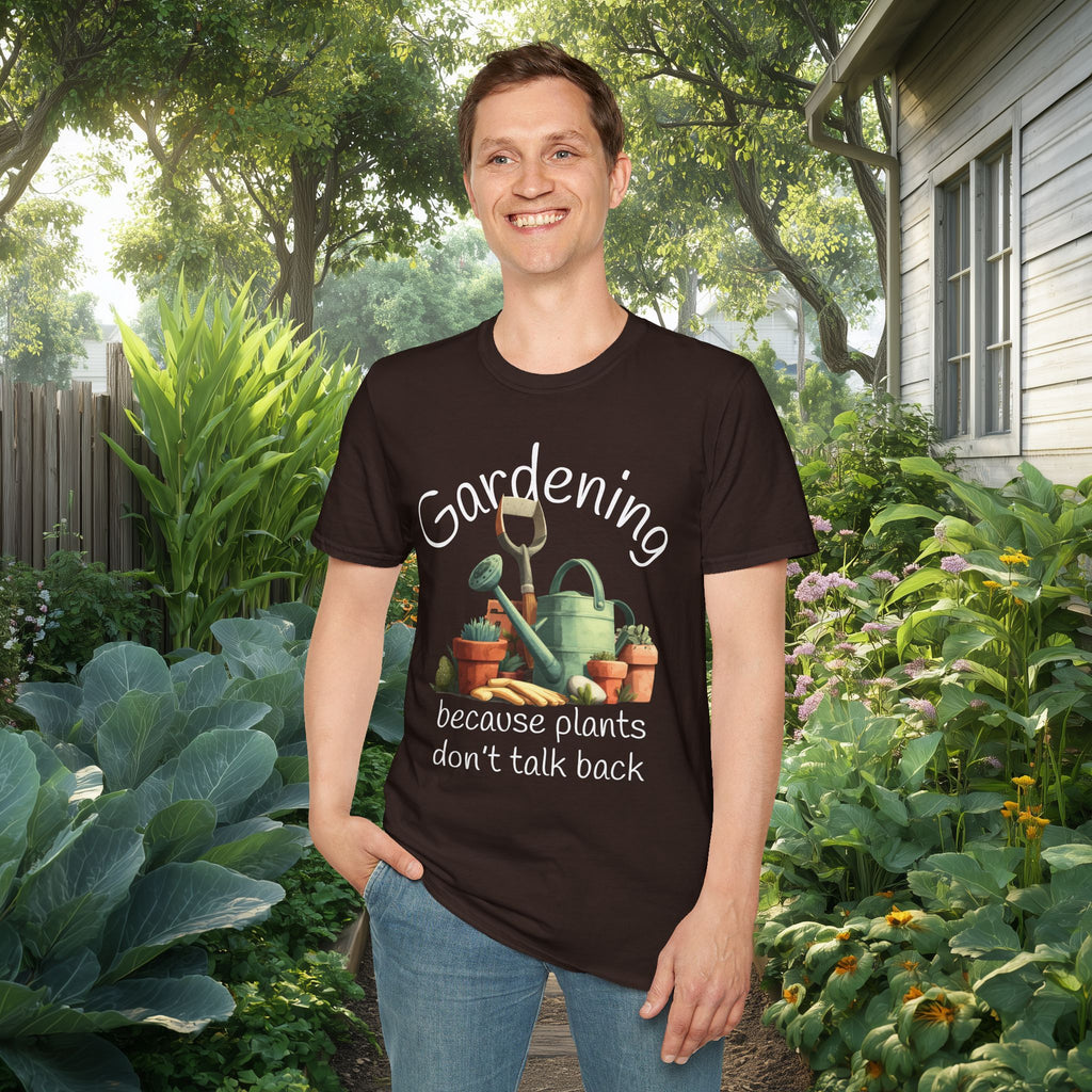 Gardening Because Plants Don't Talk Back T-Shirt
