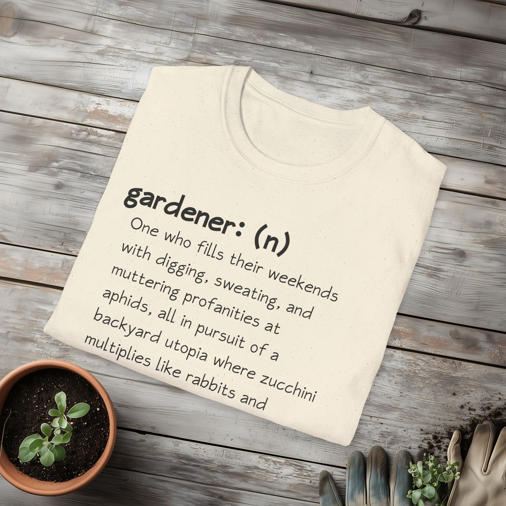Gardener Definition, Jealous Neighbors Sassy T-Shirt