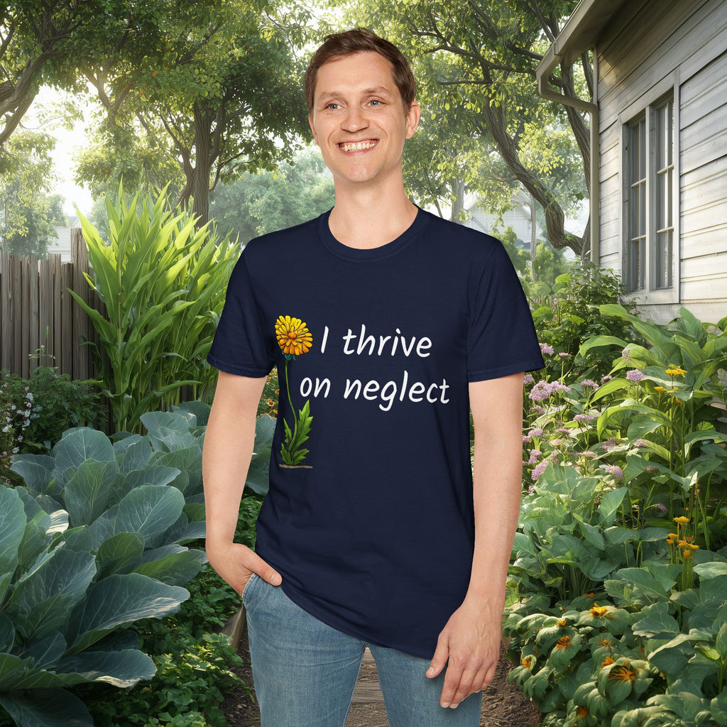 I Thrive on Neglect T-Shirt for Lawn Warriors